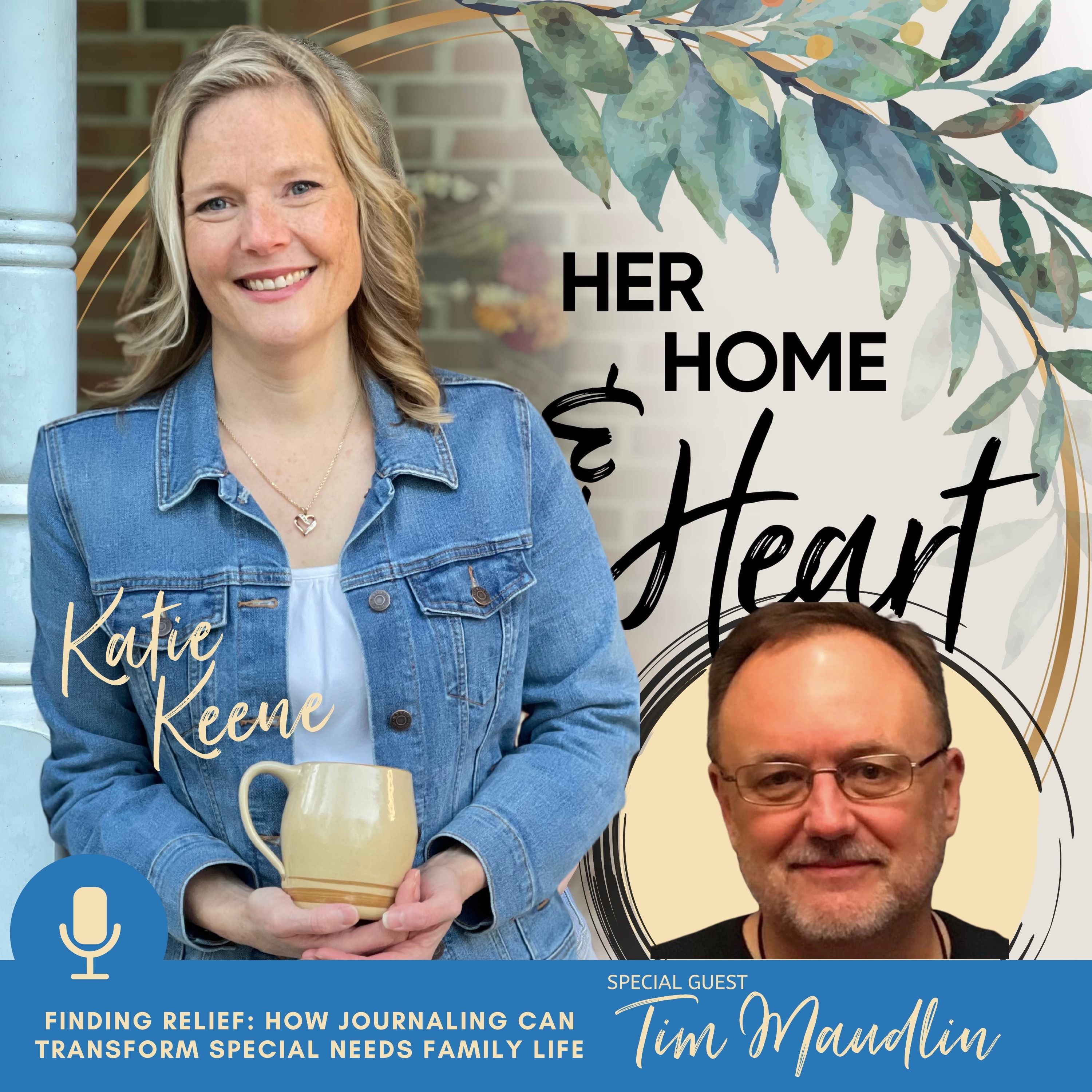 181 // Finding Relief: How Journaling Can Transform Special Needs Family Life with Tim Maudlin