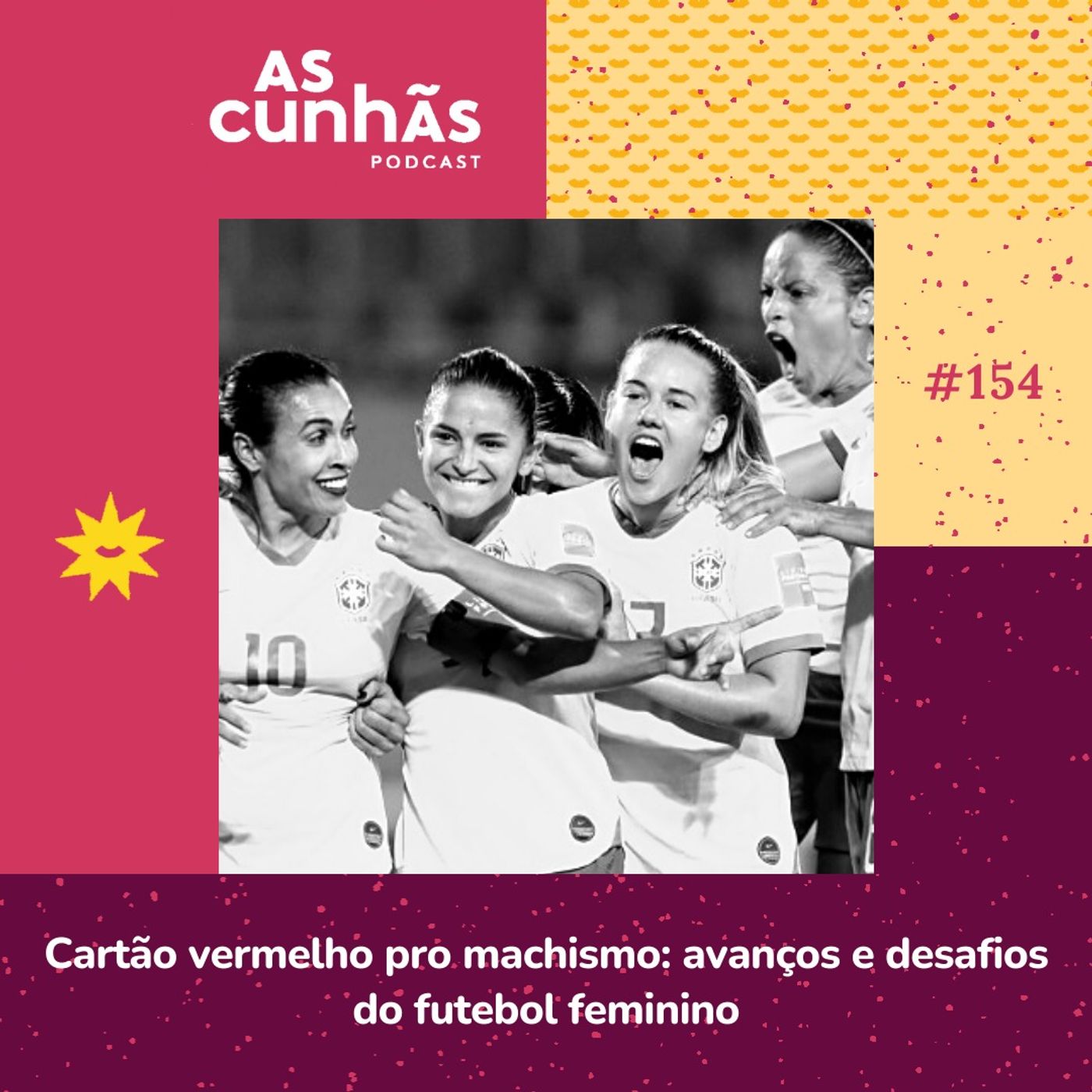 Episódio 154 - Cartão vermelho pro machismo: avanços e desafios do futebol feminino