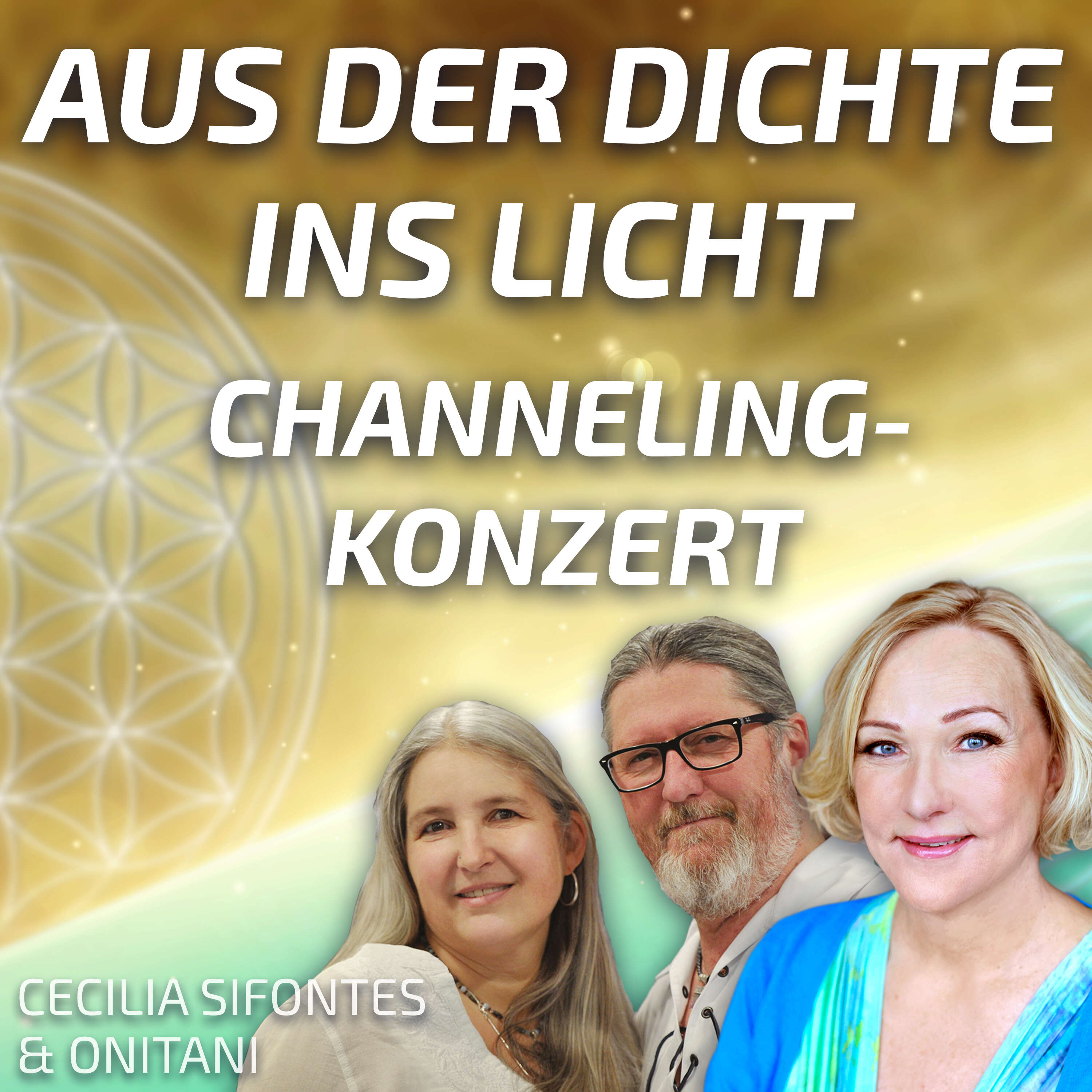 #160 Aus der Dichte ins Licht - Channeling-Konzert von Cecilia Sifontes & ONITANI