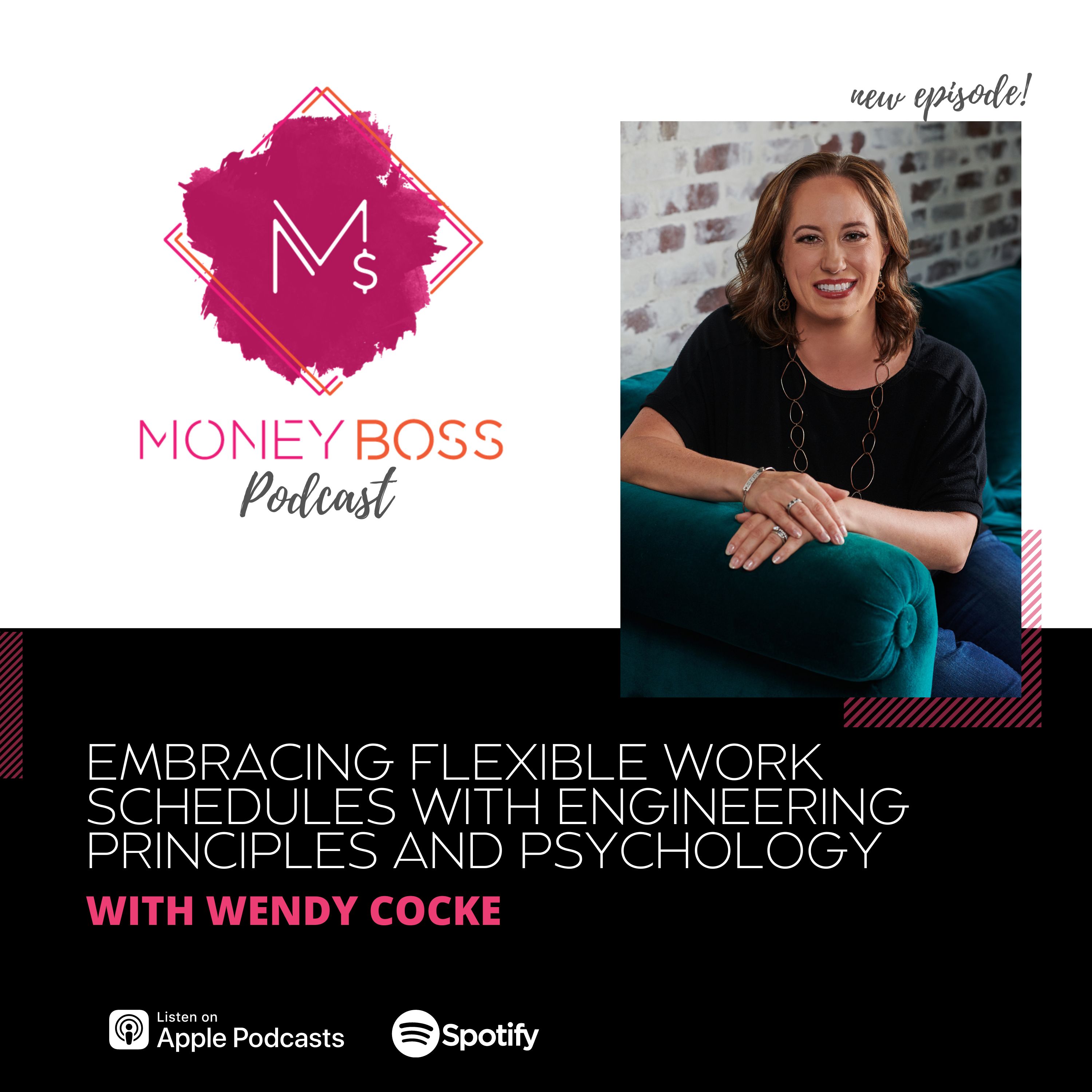 #195: Embracing Flexible Work Schedules with Engineering Principles and Psychology With Wendy Cocke