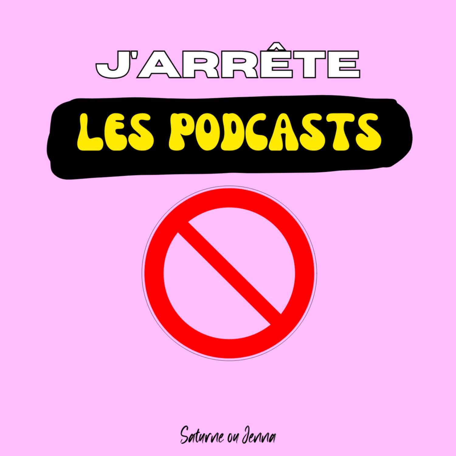 J'arrête les podcasts