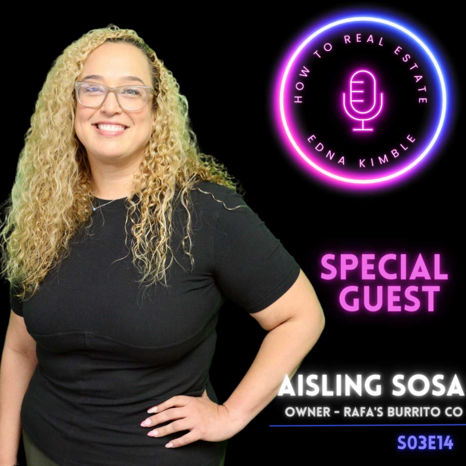 Podcast | Rafas Burrito Co - Aisling Sosa