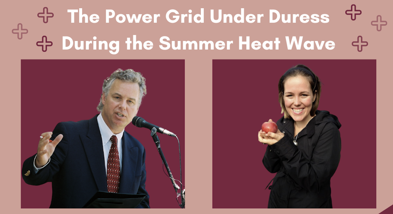 Ted and Sierra Flanigan’s Clean Energy Crash Course: The Power Grid Under Duress During the Summer Heat Wave