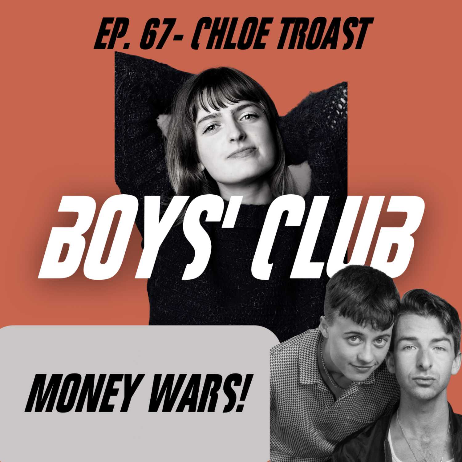 Ep. 67 - Chloe Troast "MONEY WARS!"