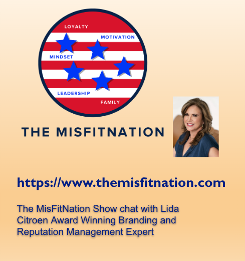 The MisFitNation Show chat with The MisFitNation Show chat with Lida Citroën Award-Winning Branding and Reputation Management Expert