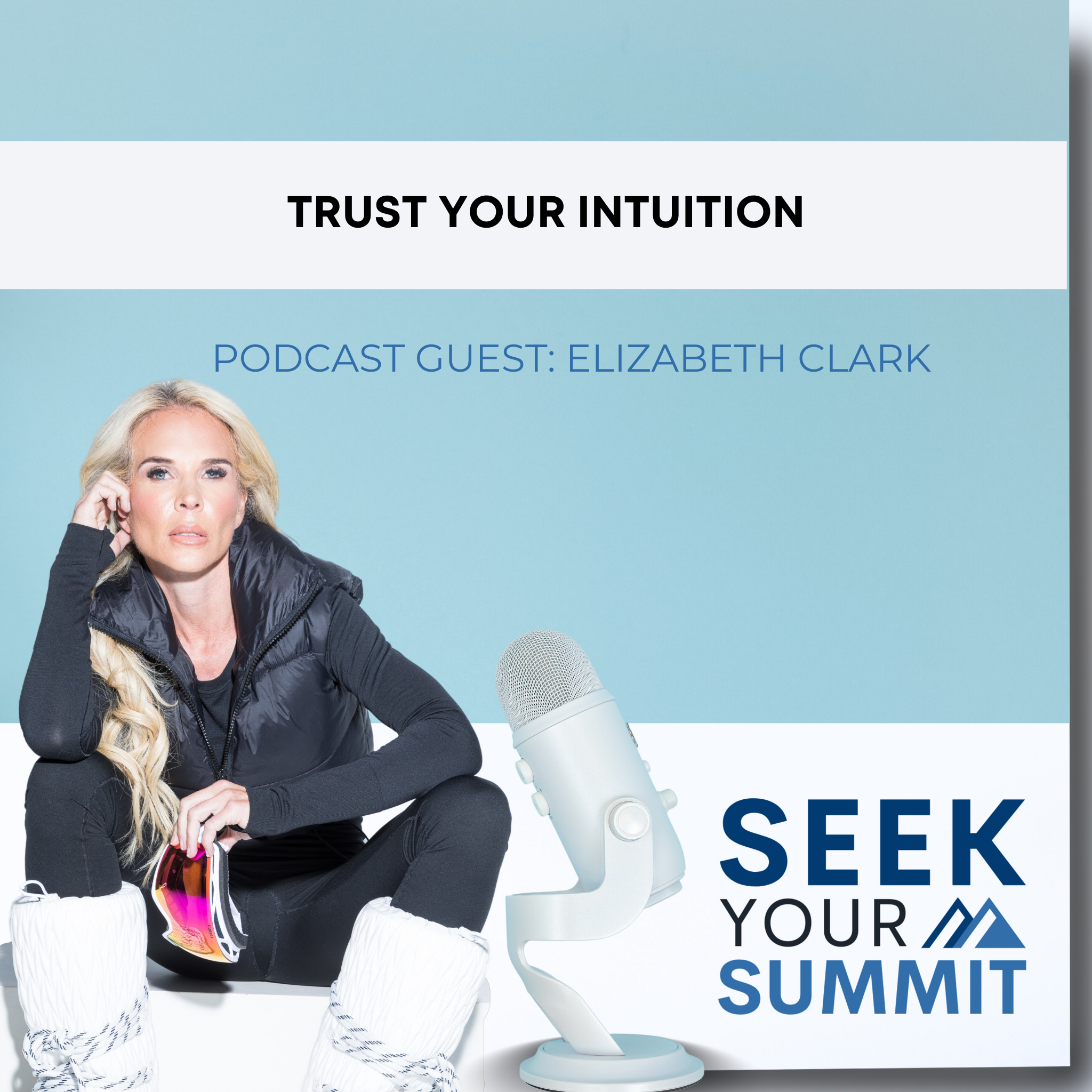 06: Trust Your Intuition with Elizabeth Clark