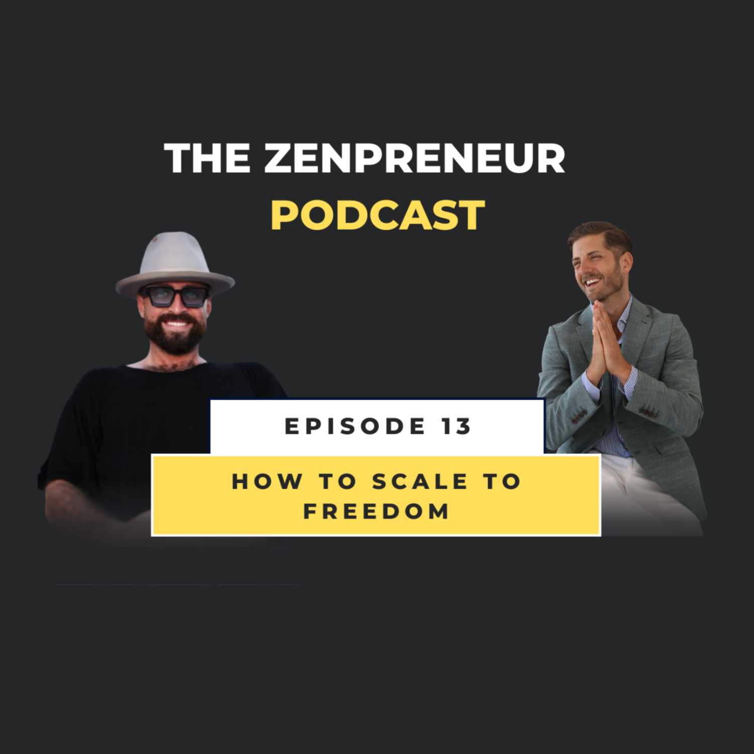 Episode 13 - How To Scale To Freedom