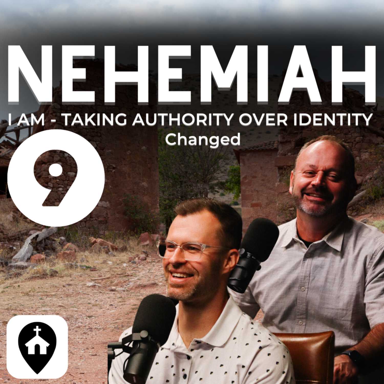 Changed | Nehemiah: I AM - Taking Authority Over Identity Ep.9