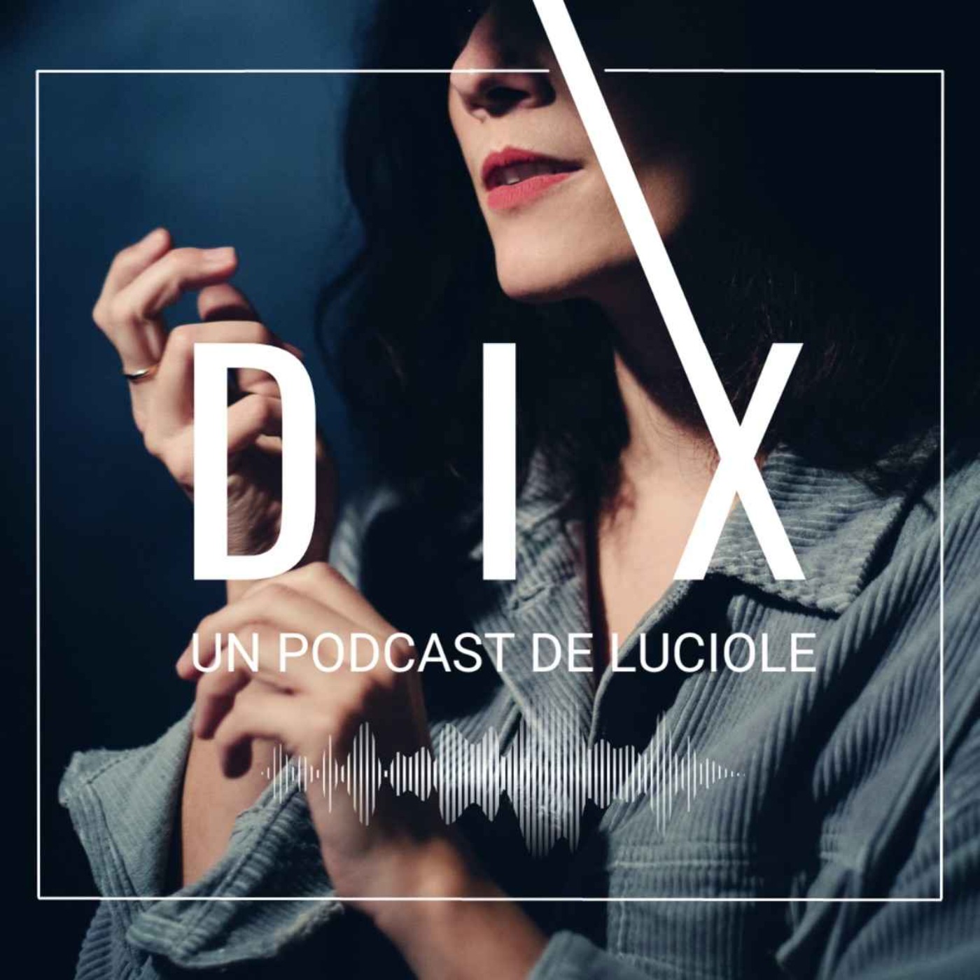 Vulgaire - BONUS : Découvrez DIX, le podcast de Luciole