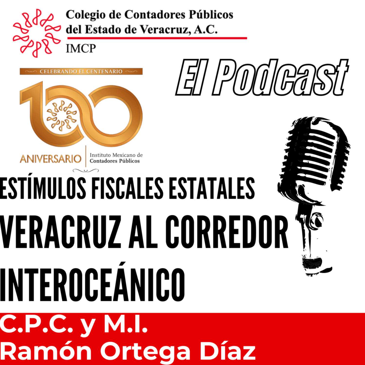 Ep. 57: Estímulos fiscales estatales Veracruz al corredor interoceánico || Ramón Ortega Díaz