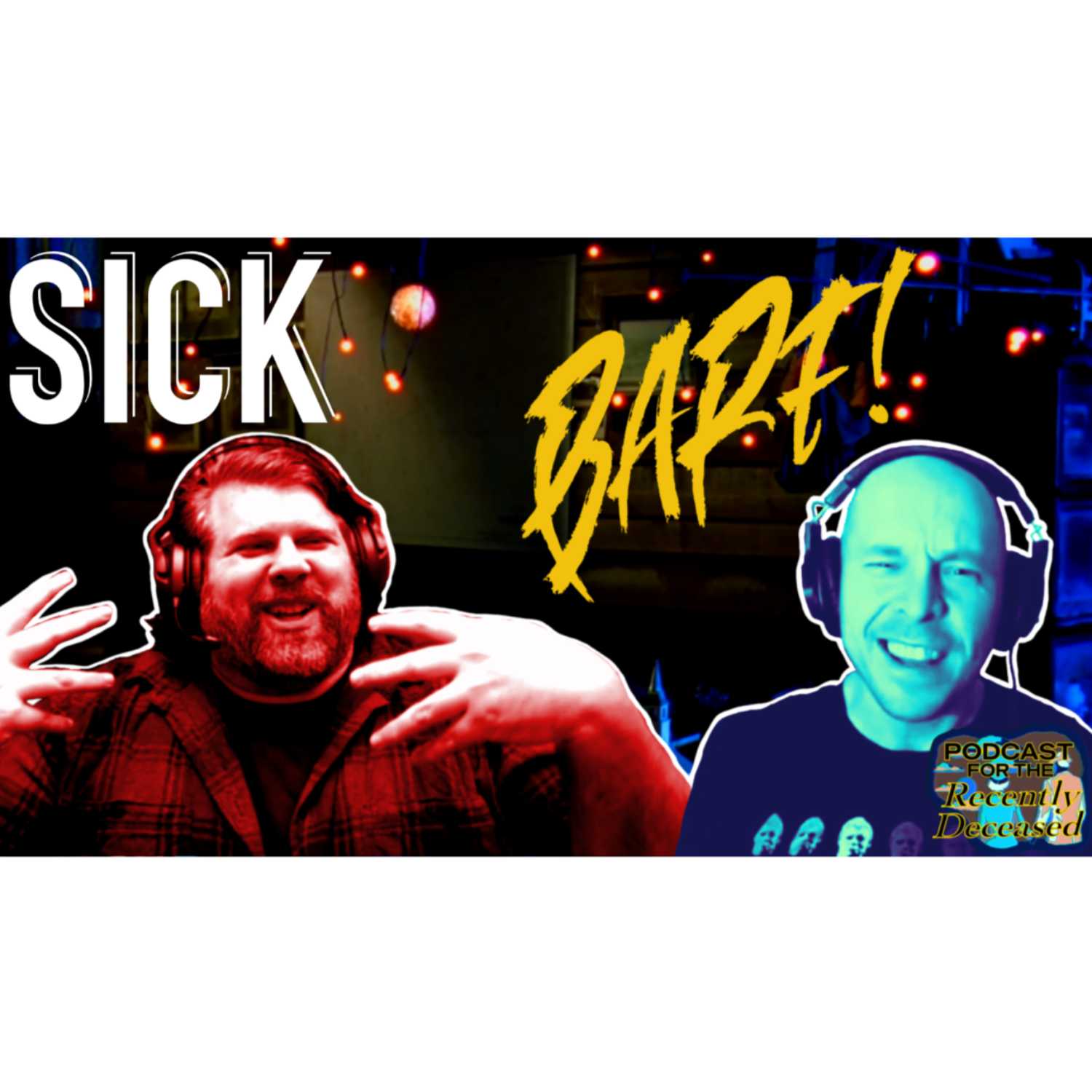 S03E02 - Podcast for the Recently Deceased - SICK Review - SPOILERS