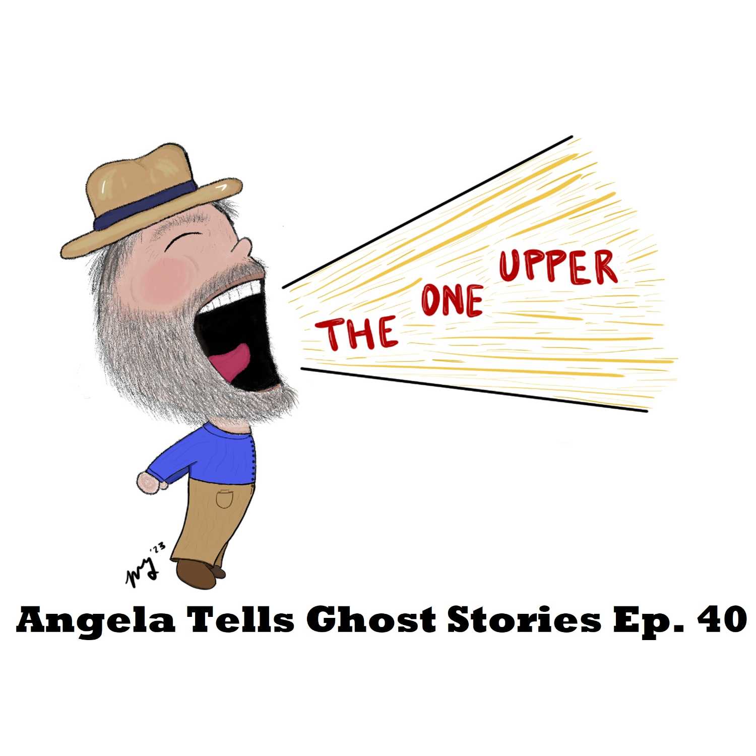 Angela Tells Ghost Stories - The One Upper Show Ep. 40