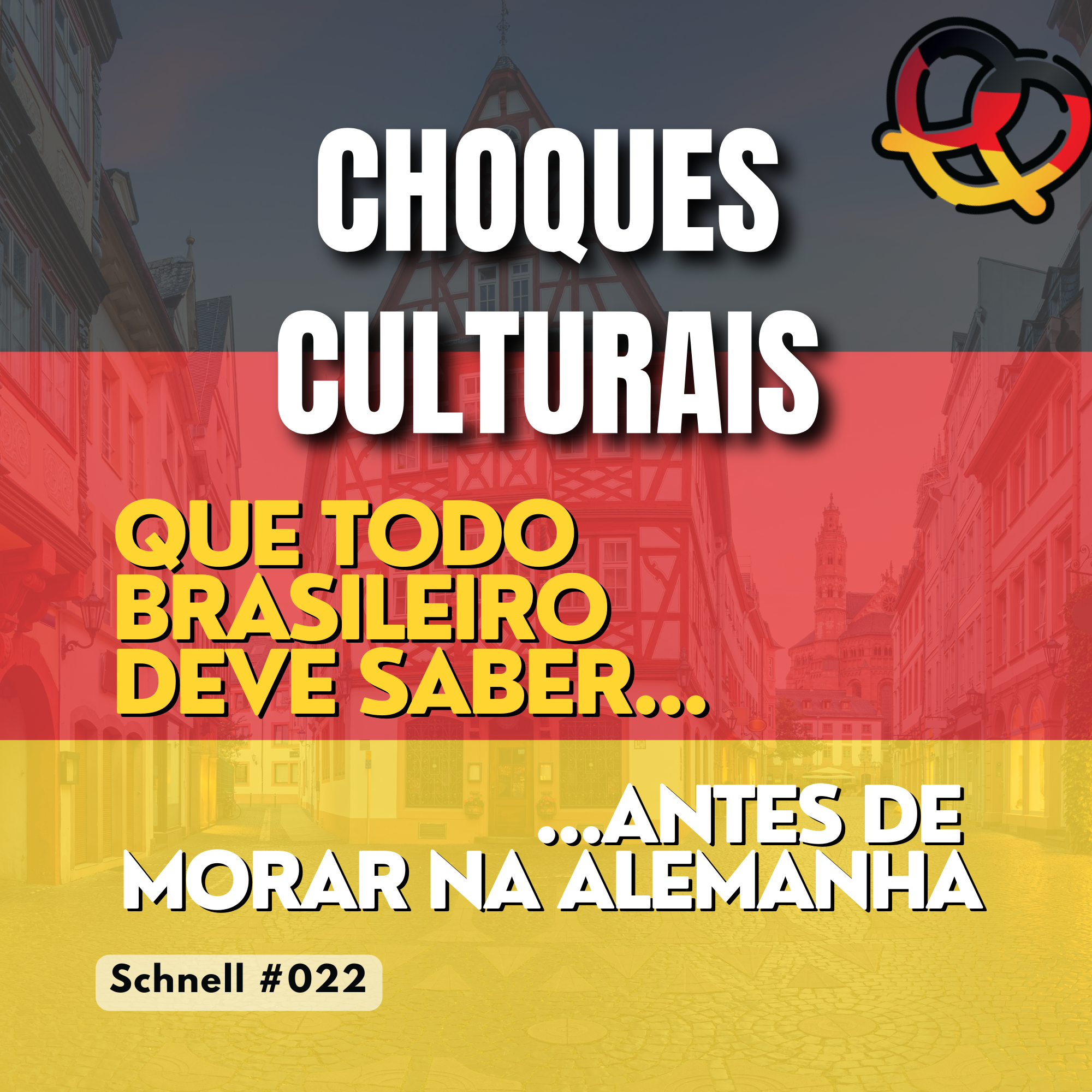 Schnell #022 - 6 choques culturais que você precisa descobrir antes de morar na Alemanha