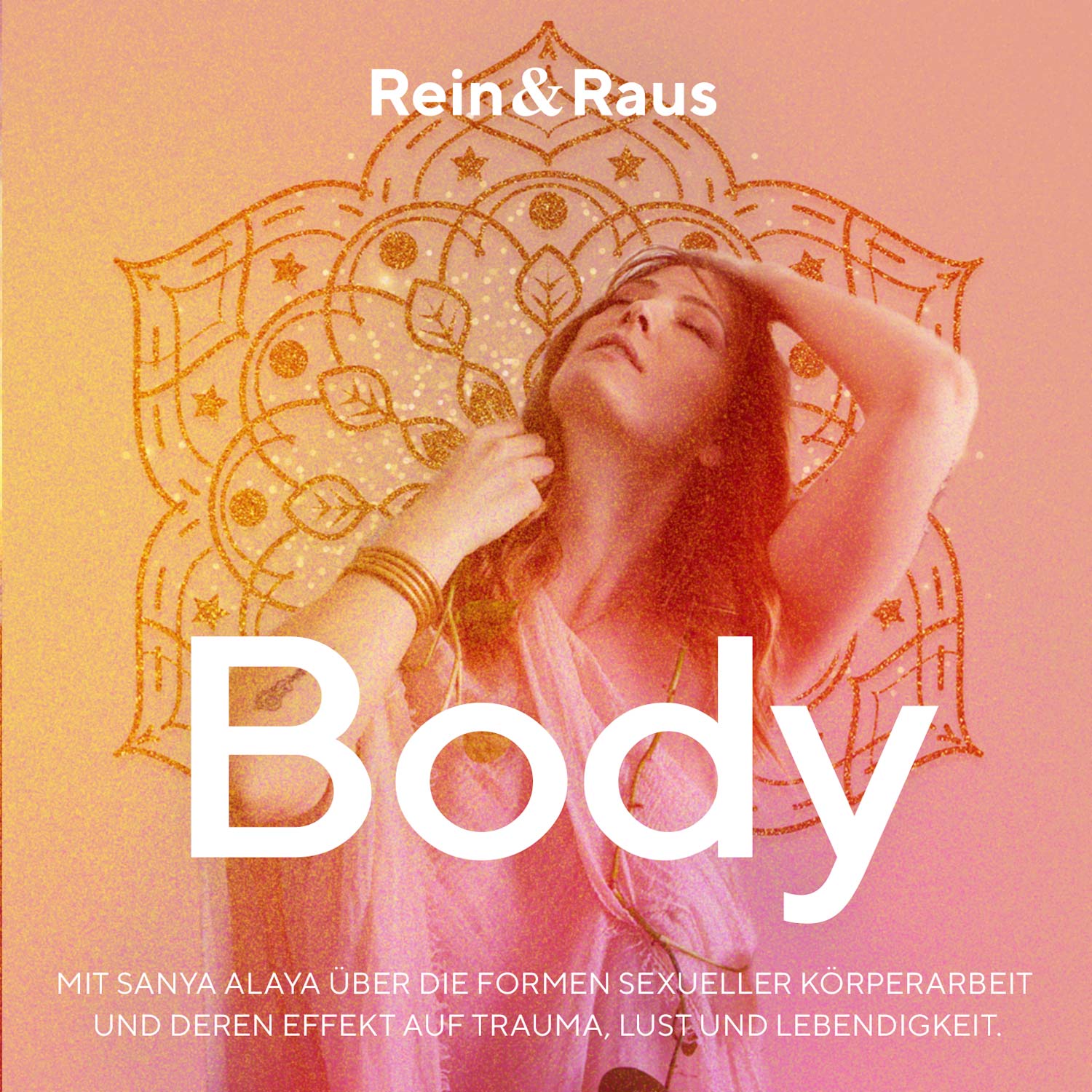 Folge 129 – Body › Mit Sanya Alaya über Formen sexueller Körperarbeit und deren Effekt auf Trauma, Lust & Lebendigkeit