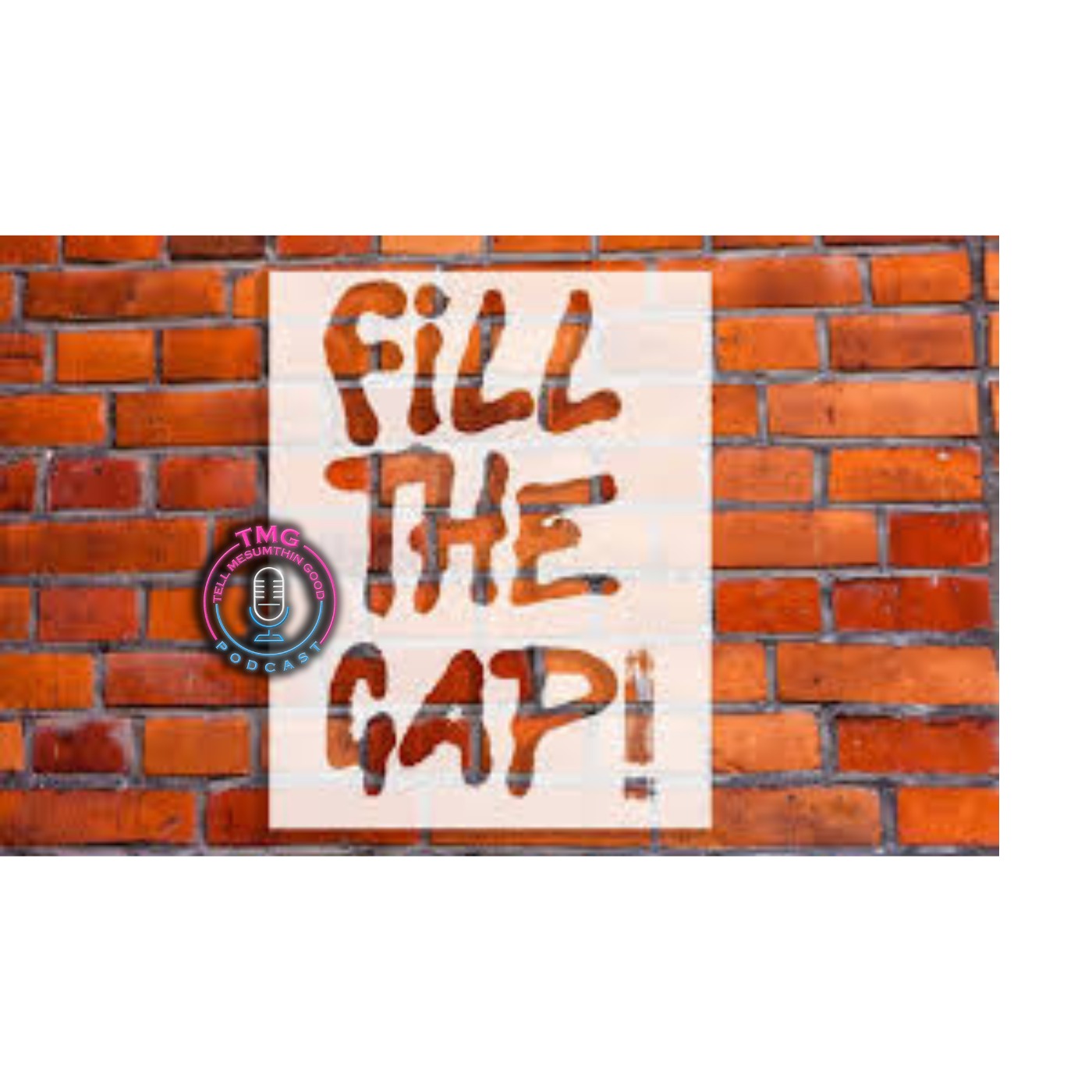 FILL THE GAP