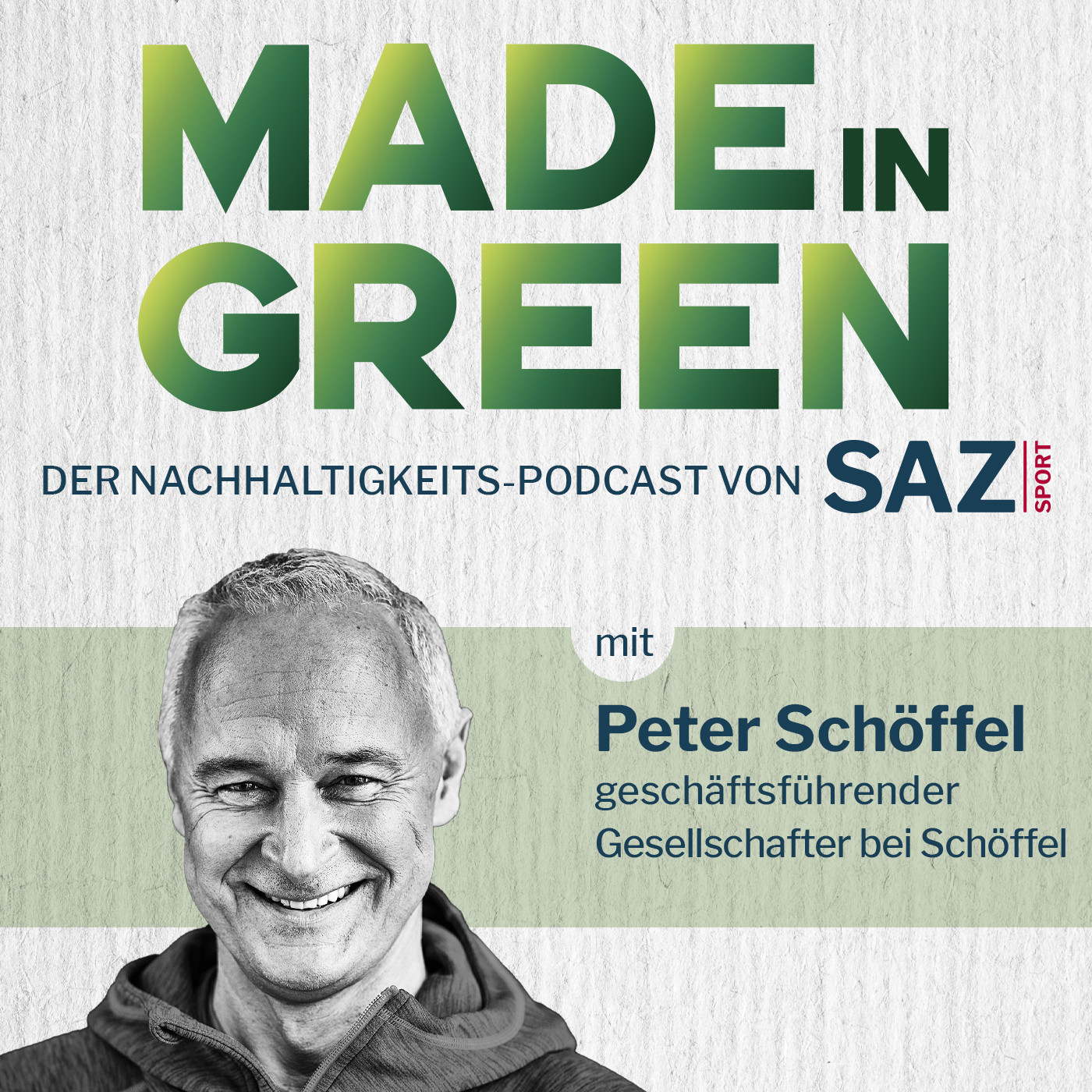 Made in Green #12 Peter Schöffel: „Wachstum muss neu definiert werden.“