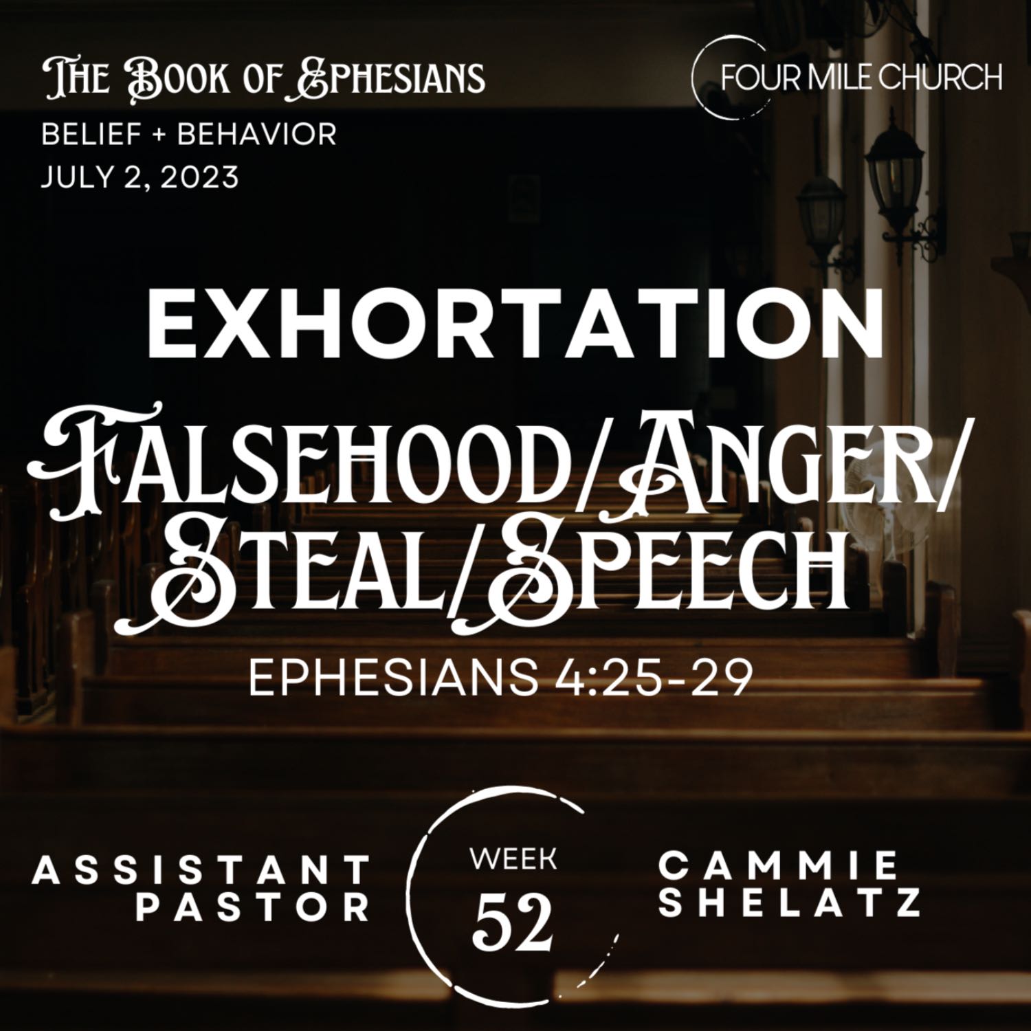 Ephesians 4:25-29 ~ Falsehood/Anger/Steal/Speech (Exhortation)