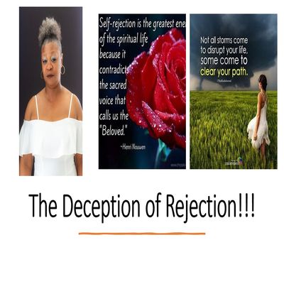 The Deception of Rejection!!!