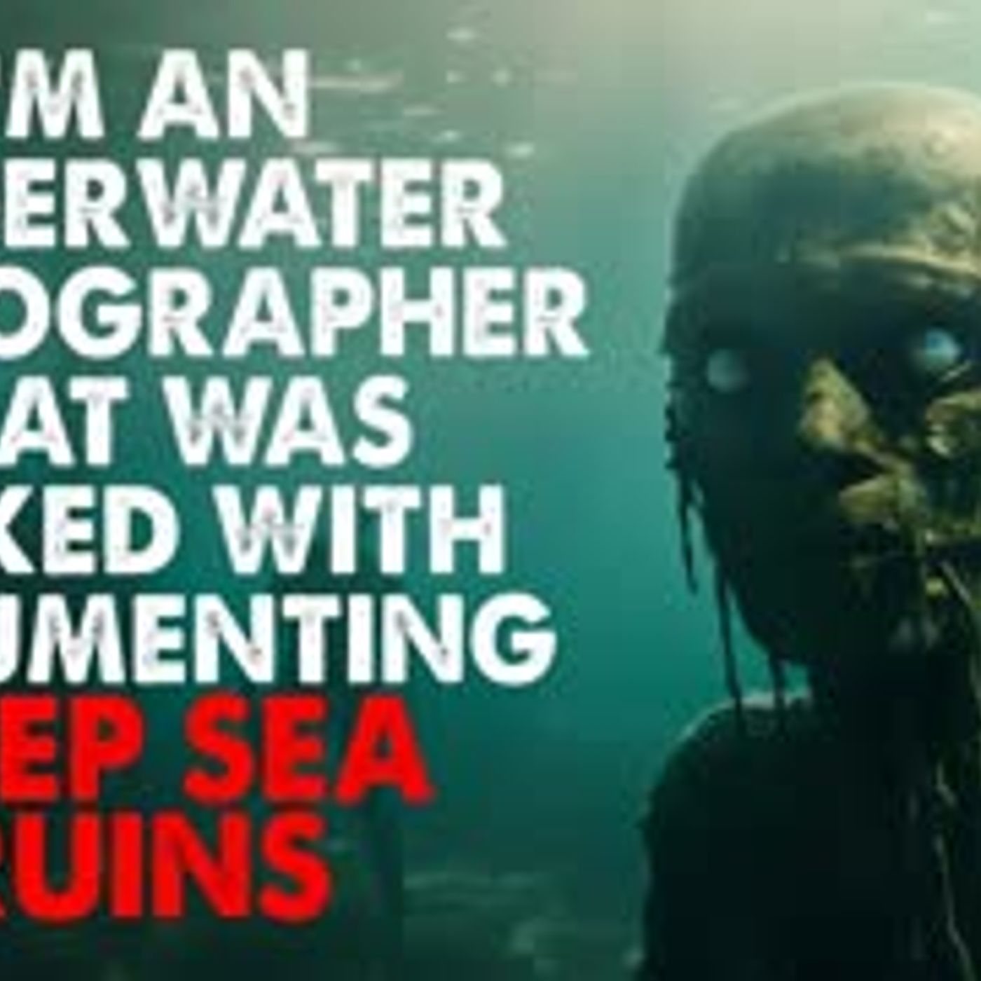 ⁣"I'm an underwater photographer tasked with documenting some deep sea ruins" Creepypasta