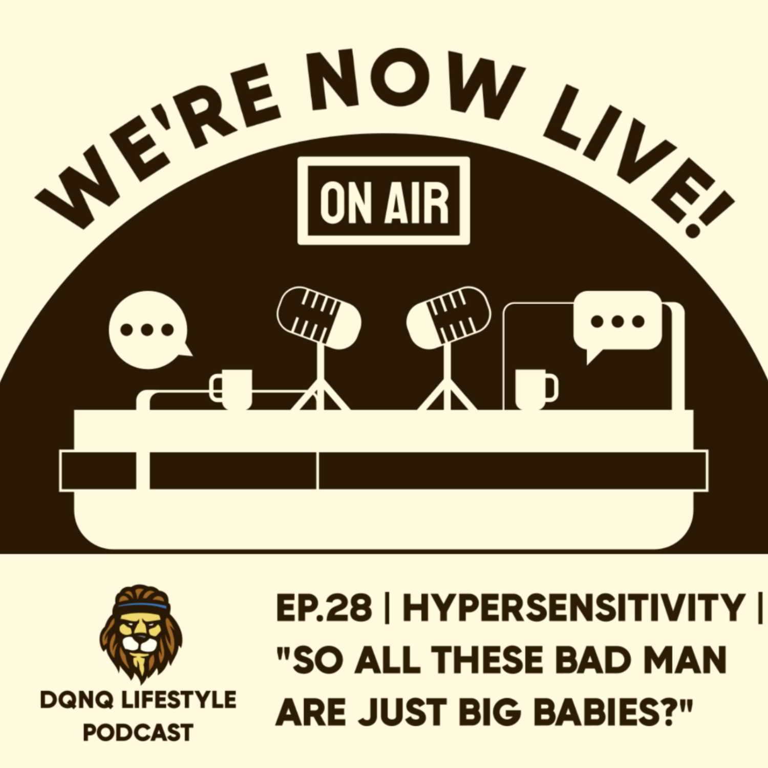 EP.28 | Hypersensitivity | "So All These Bad Man Are Just Big Babies?"