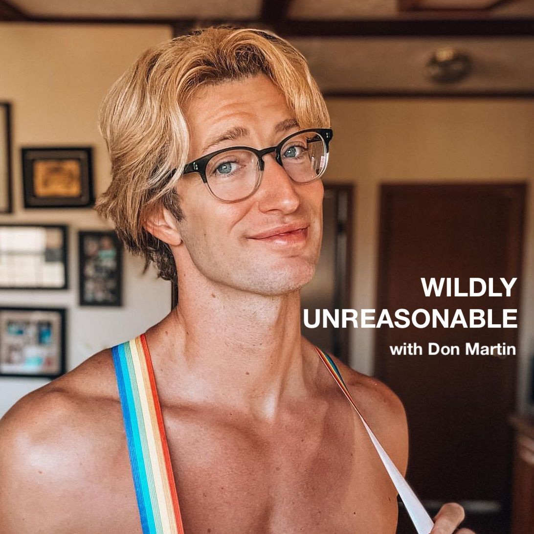 WILDLY UNREASONABLE with Don Martin