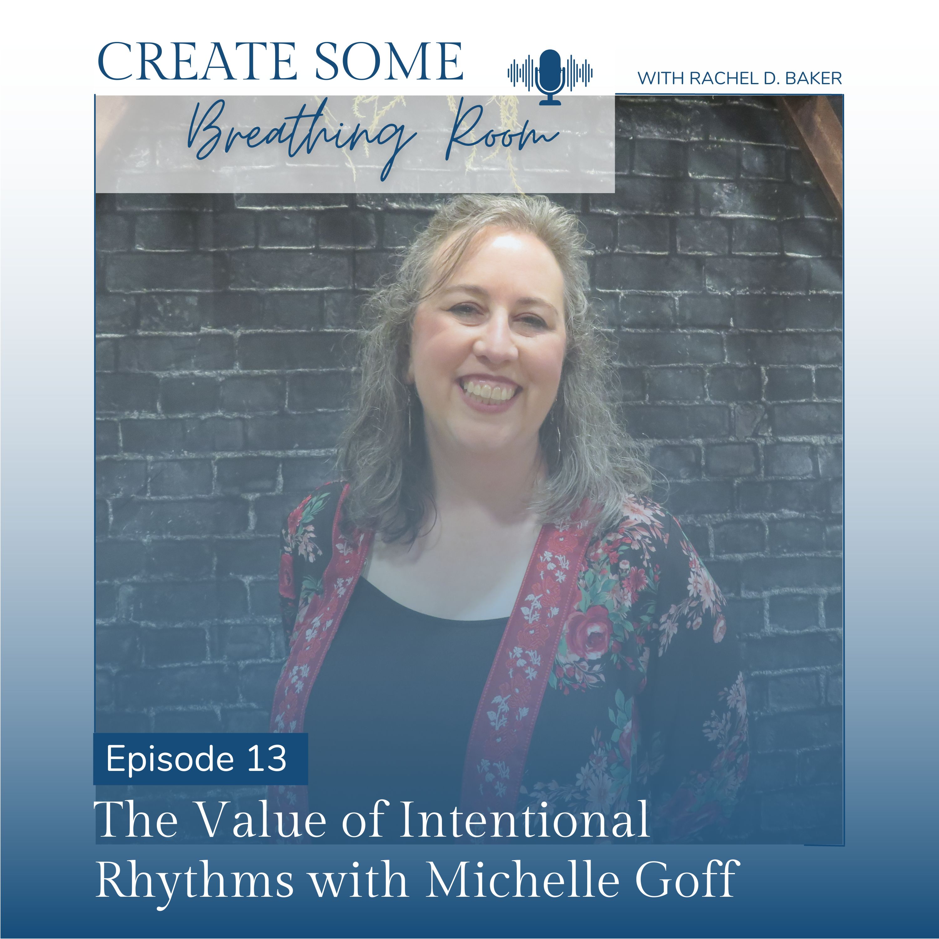 The Value of Intentional Rhythms with Michelle Goff