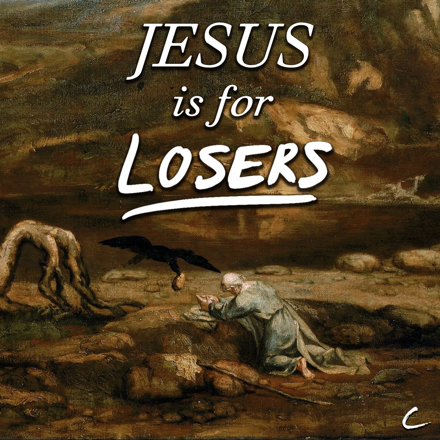 Jesus is for Losers, pt. 4 - Elijah was a Loser