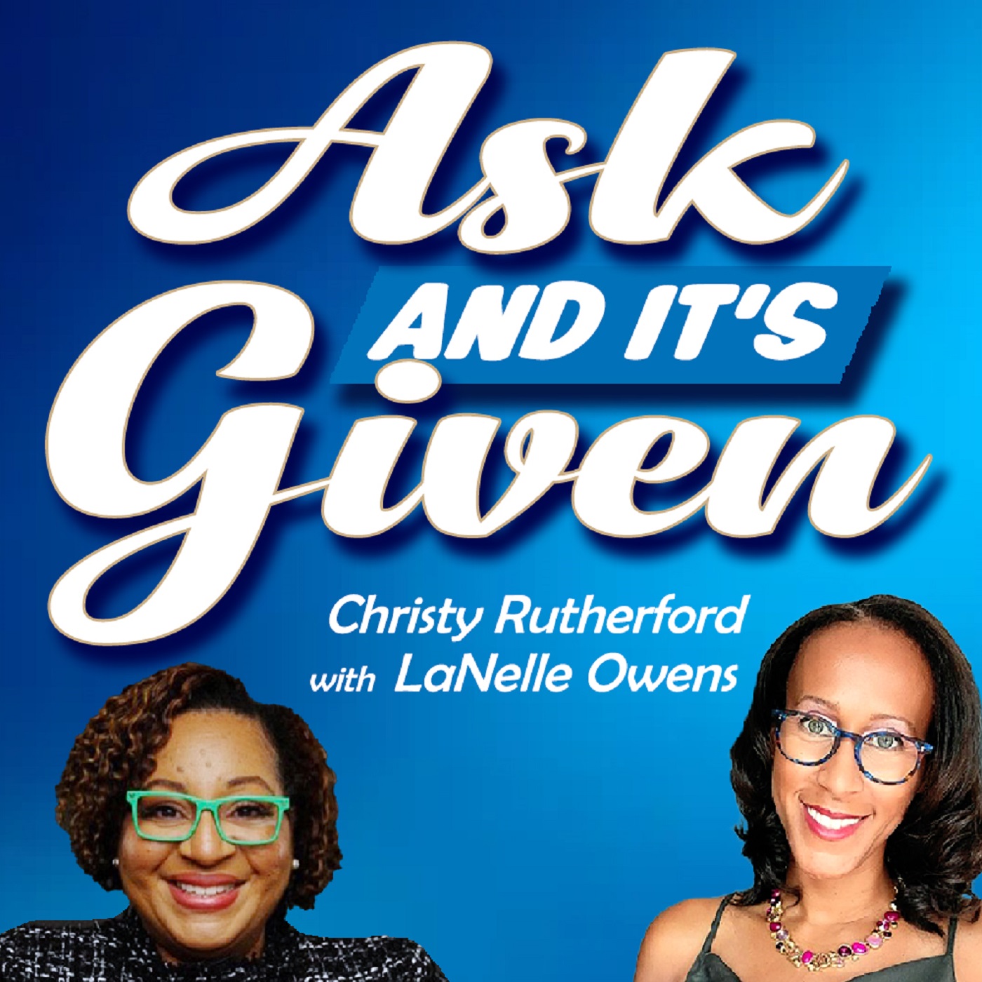 E40 Ask and It's Given with LaNelle Owens