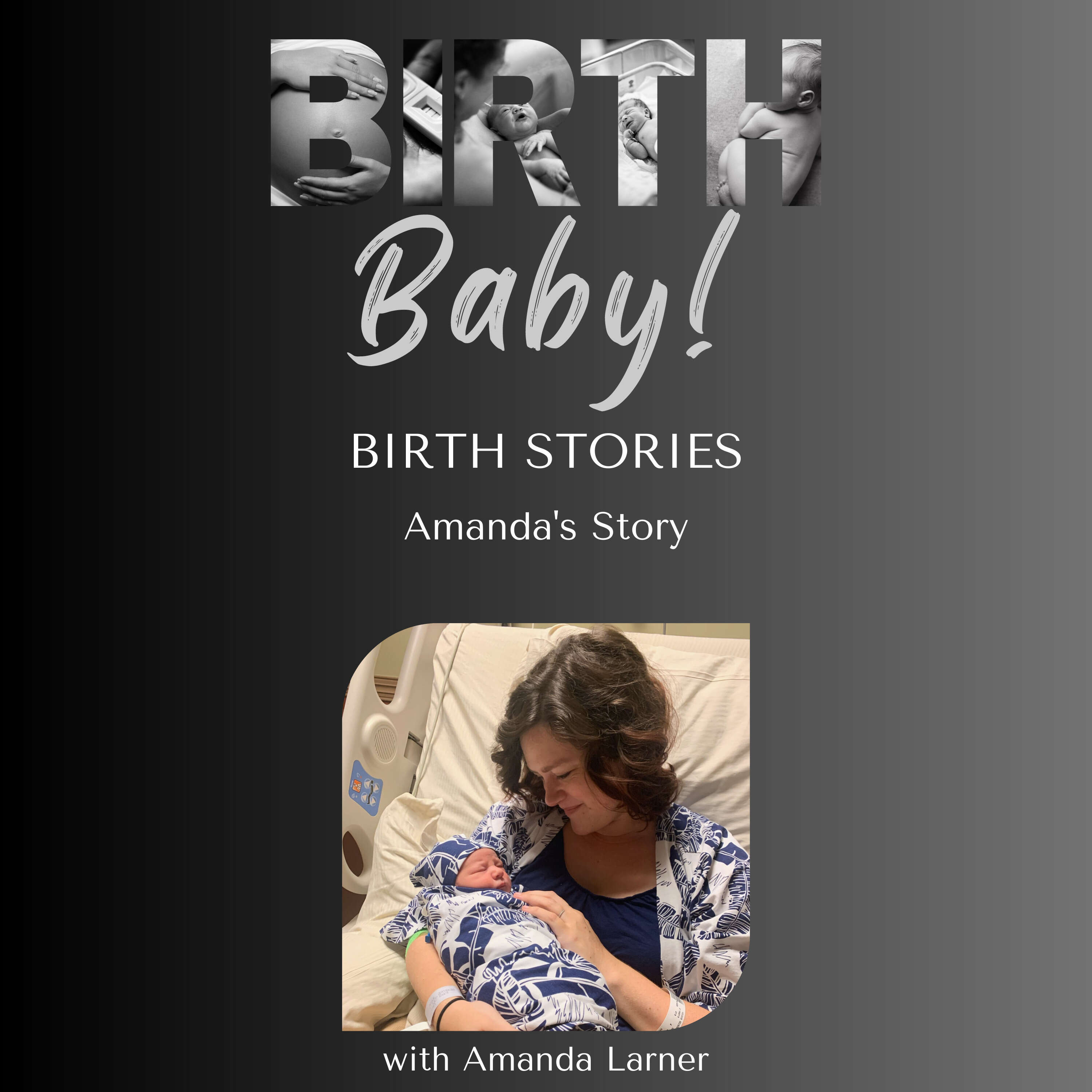 Birth Stories - Amanda's Story