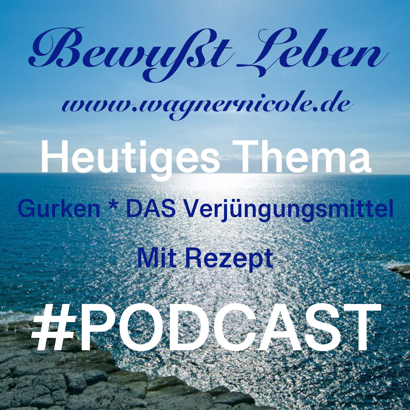 Gurken * DAS Verjüngungsmittel & Rezept I Podcast #17