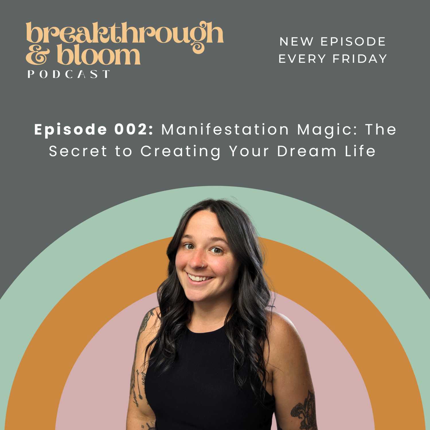 002 - Manifestation Magic: The Secret to Creating Your Dream Life