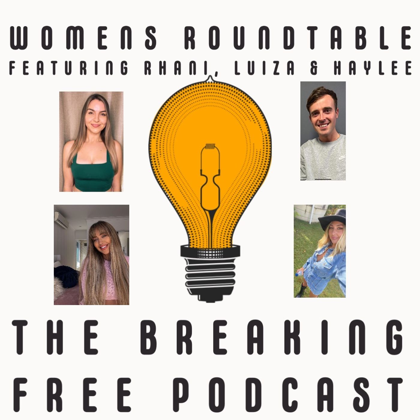 Women's Roundtable: Featuring. Rhani, Luiza & Haylee