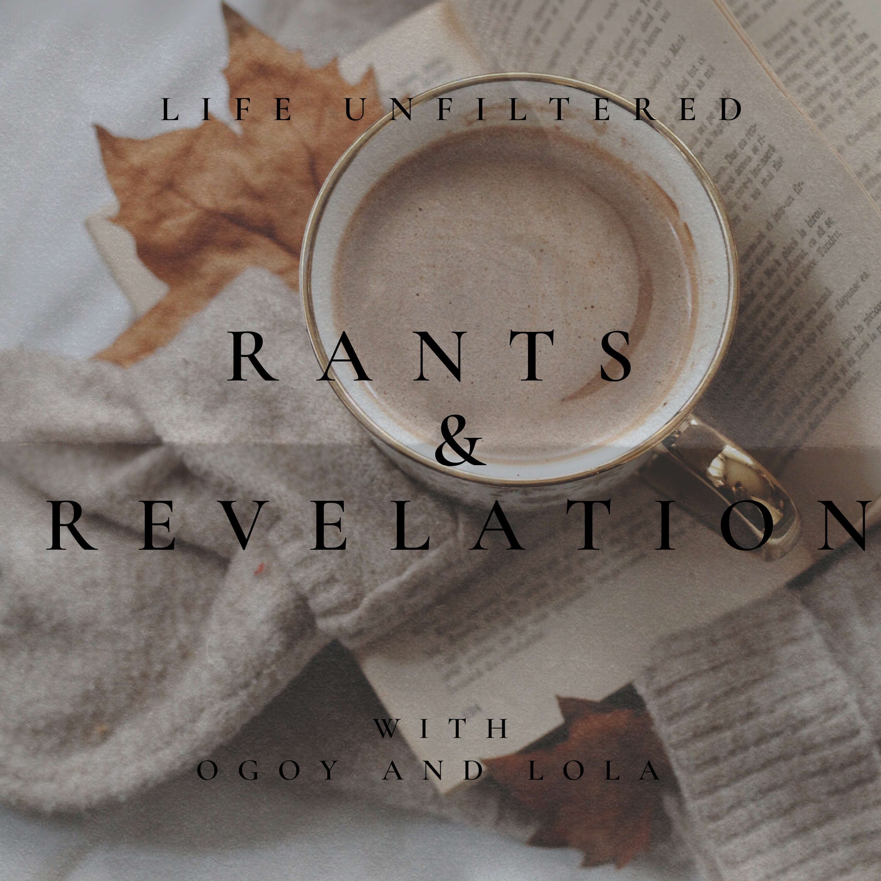 Life Unfiltered: Rants and Revelations 