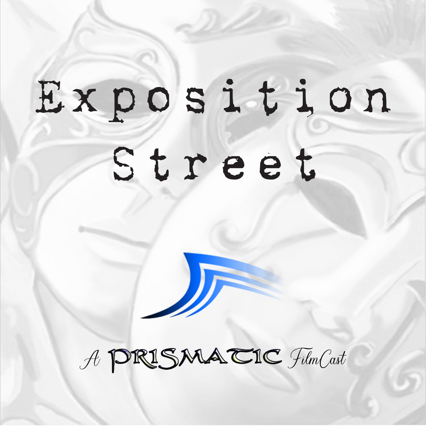 Exposition Street: A Prismatic Filmcast 