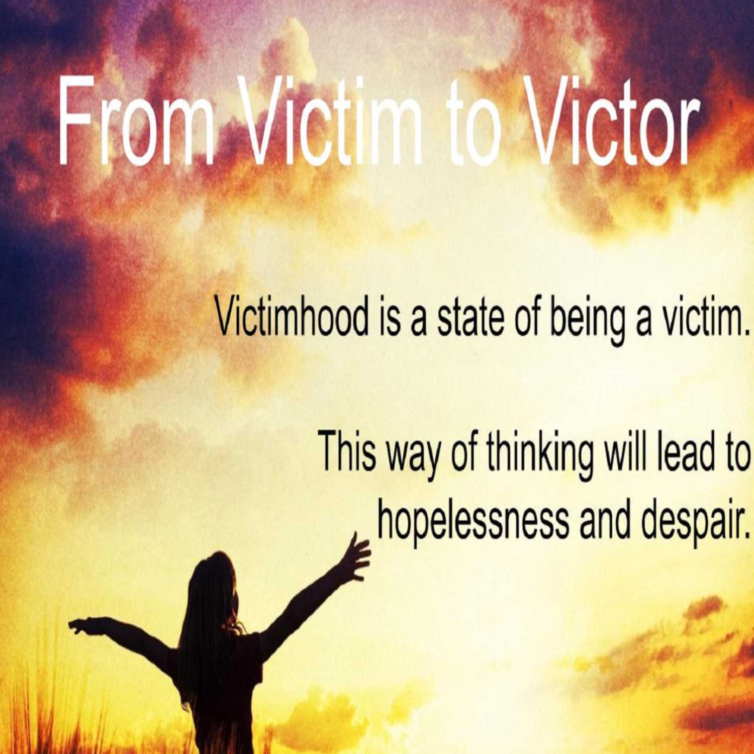 From Victim To Victor