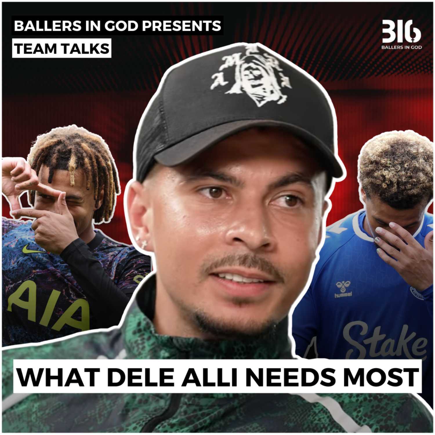 What Dele Alli Needs Most - BiG Team Talks Ep 2