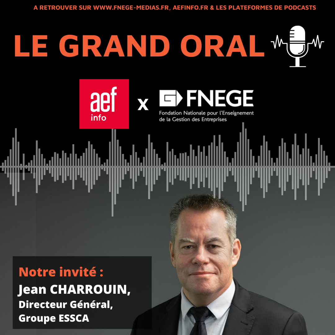 Le Grand Oral AEF Info x FNEGE – Jean Charroin