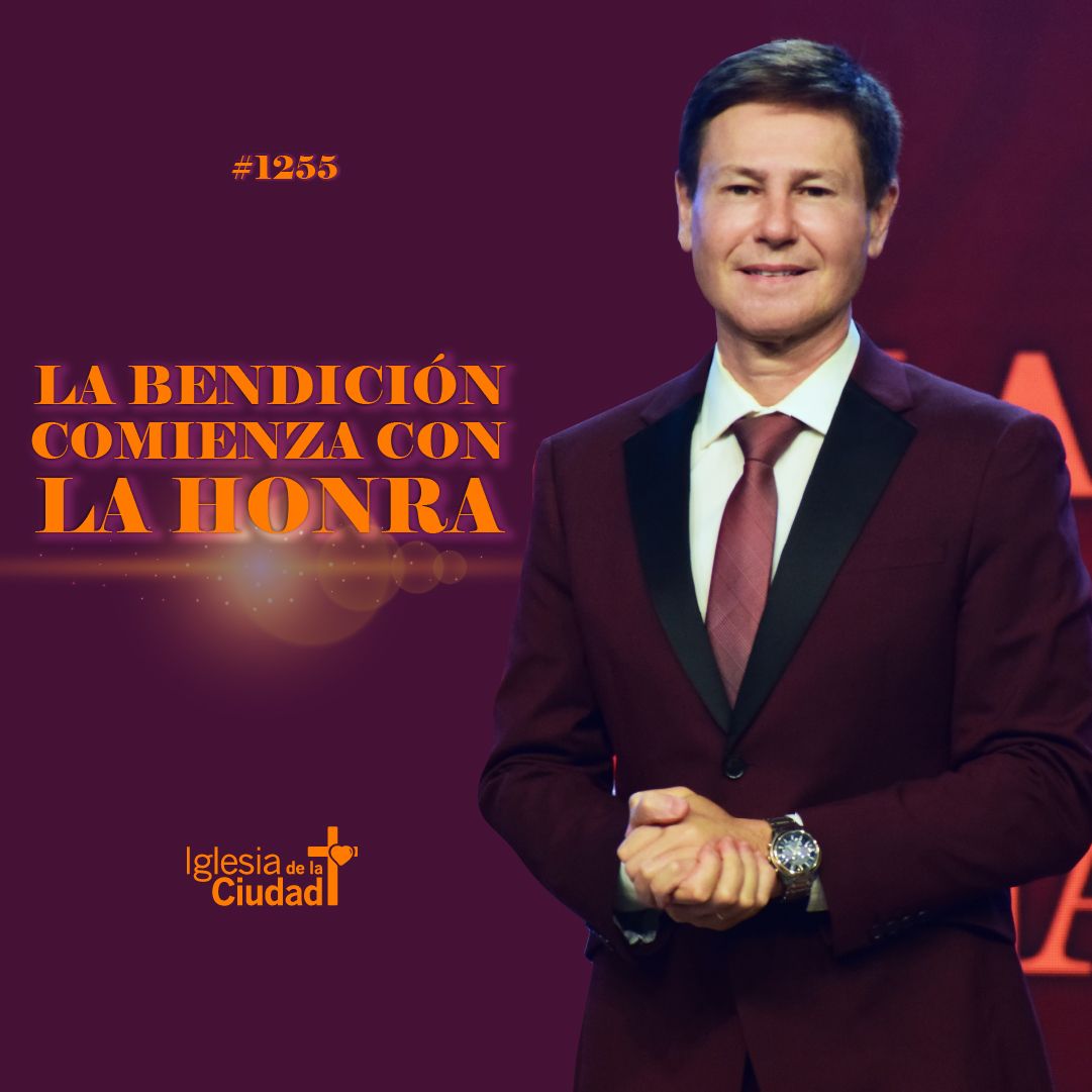 La bendición comienza con la honra 2/7/2023 #1255