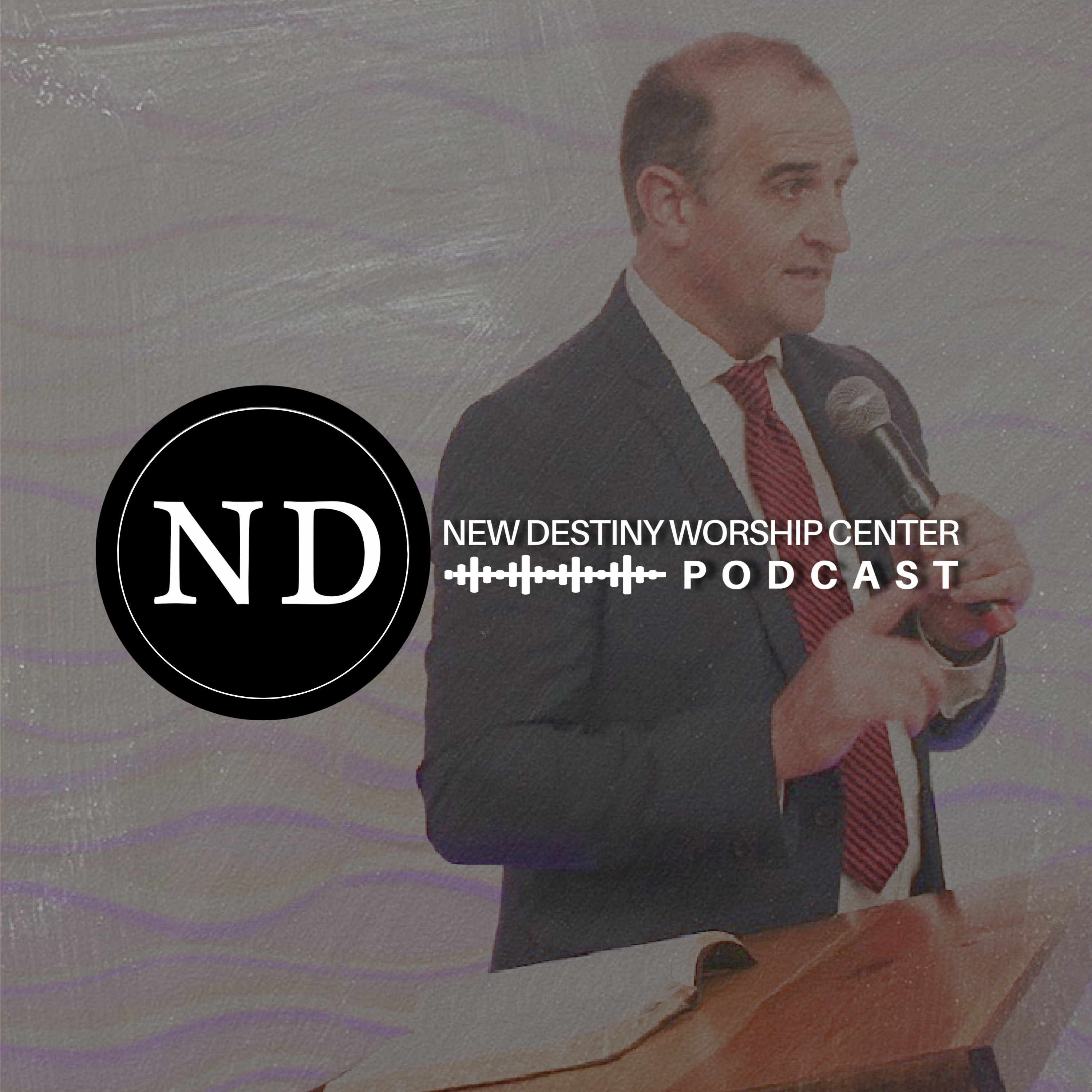 New Destiny Worship Center Podcast 
