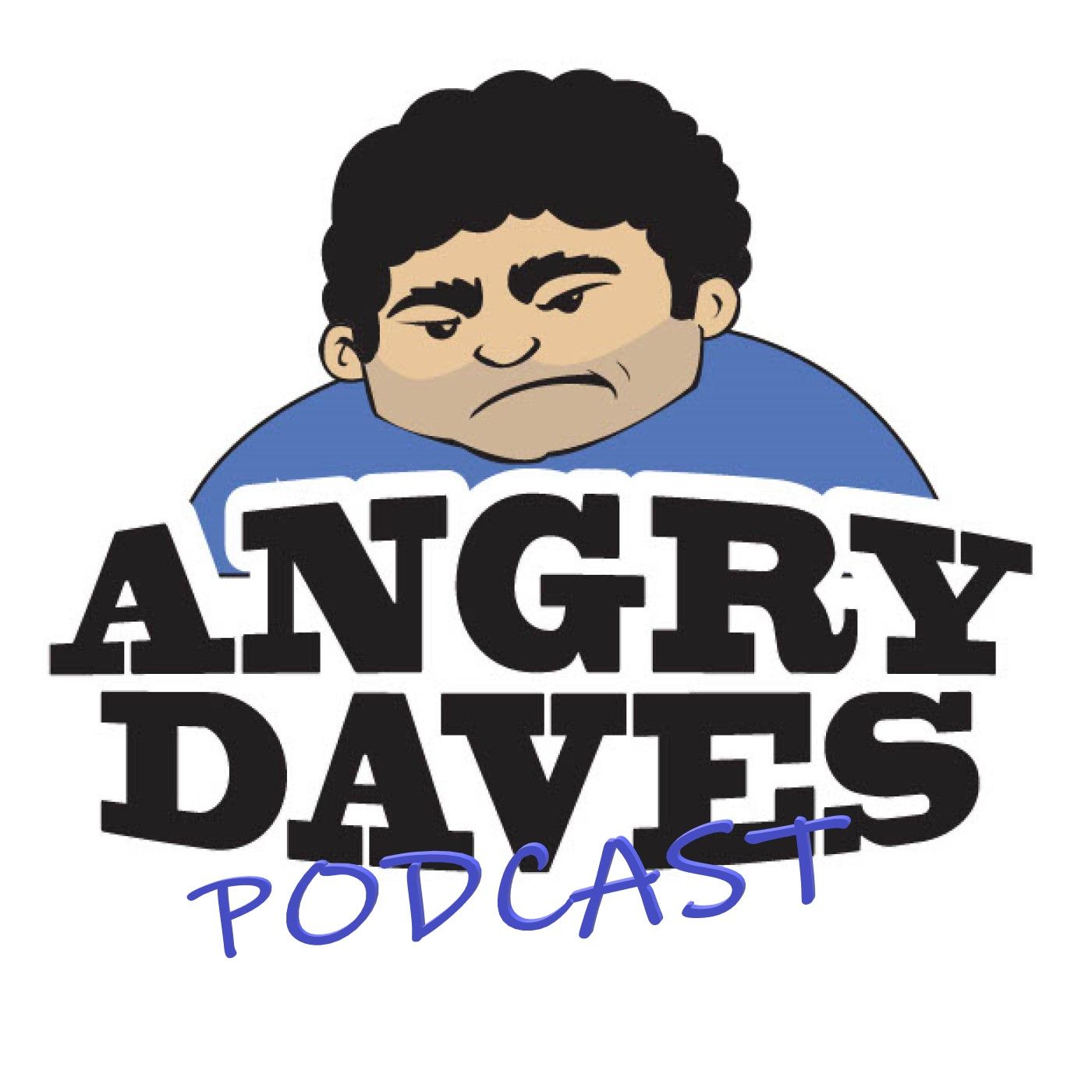 Angry Dave's Podcast 