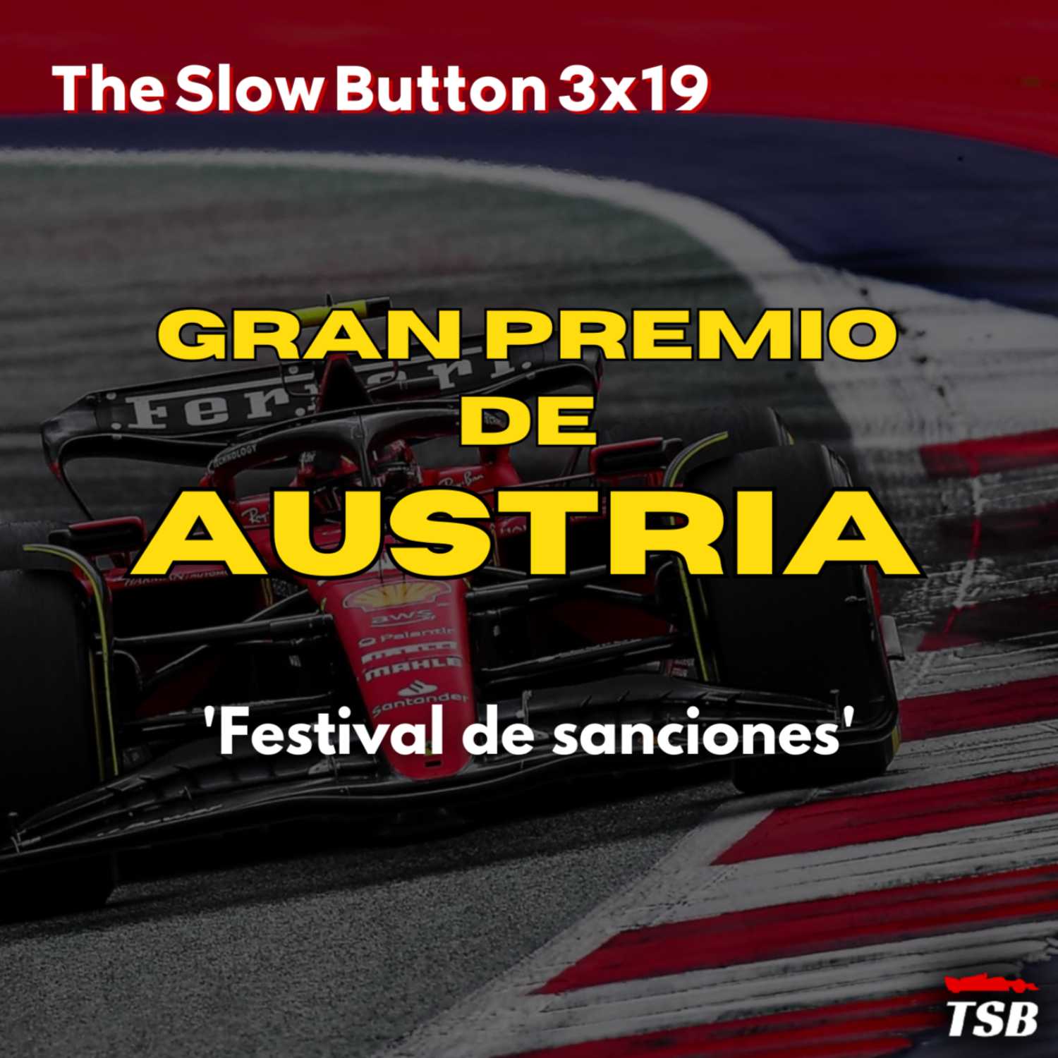 TSB 3x19 GP de AUSTRIA: 'Festival de sanciones'