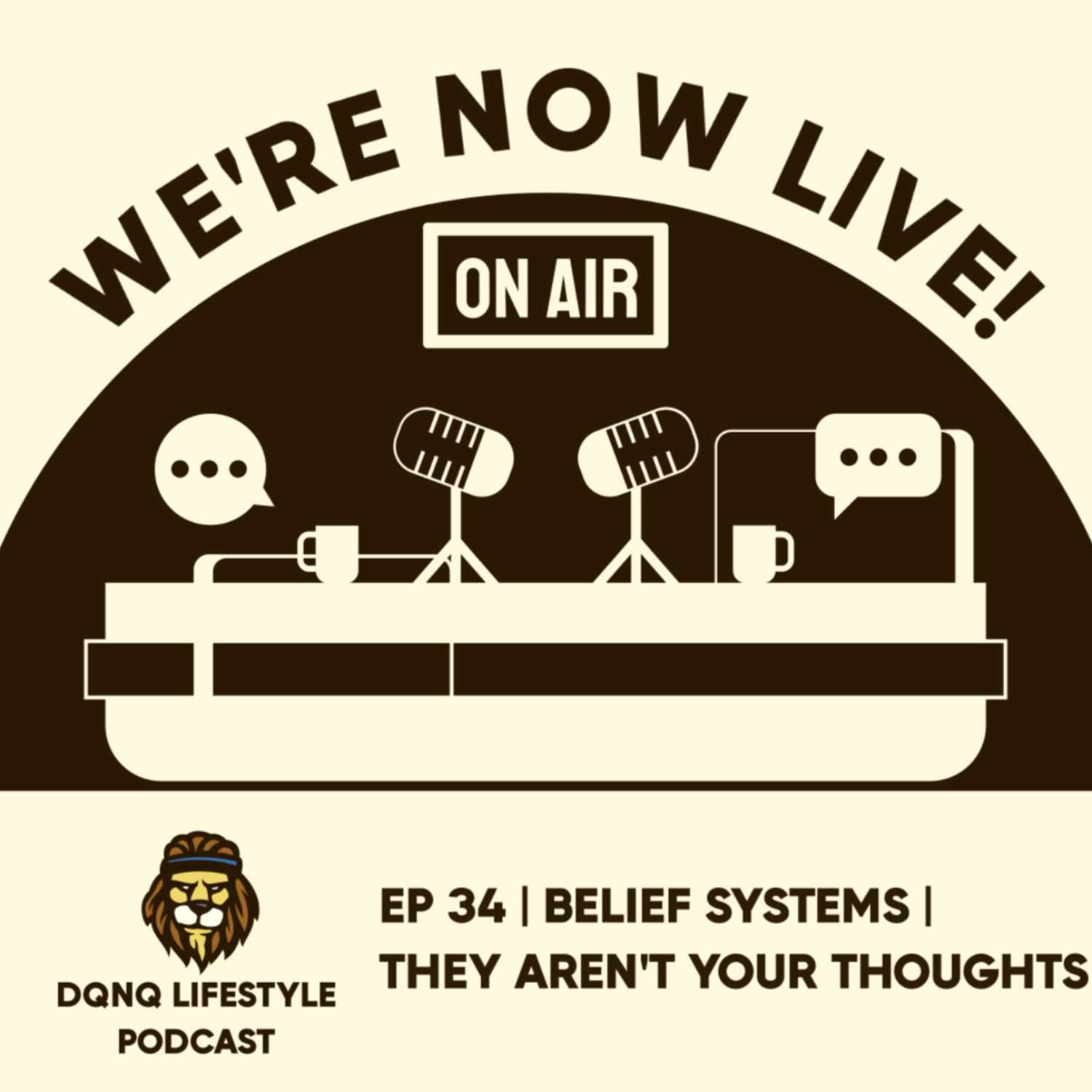 Ep 34 | Belief Systems | They Aren't Your Thoughts