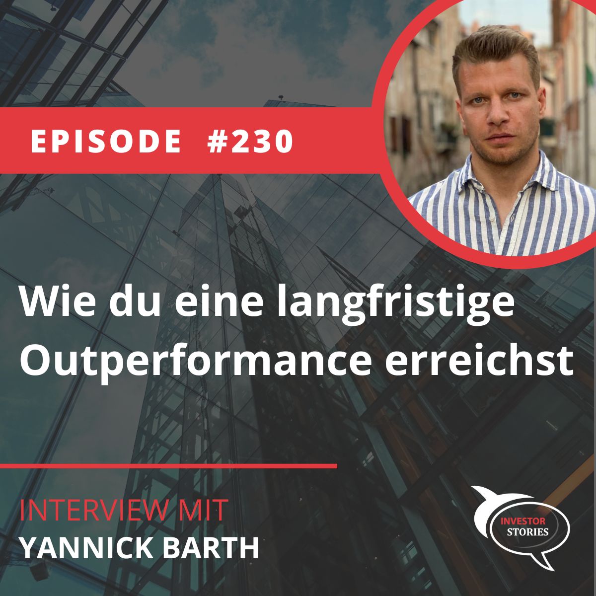 Folge X: Wie du eine langfristige Outperformance erreichst