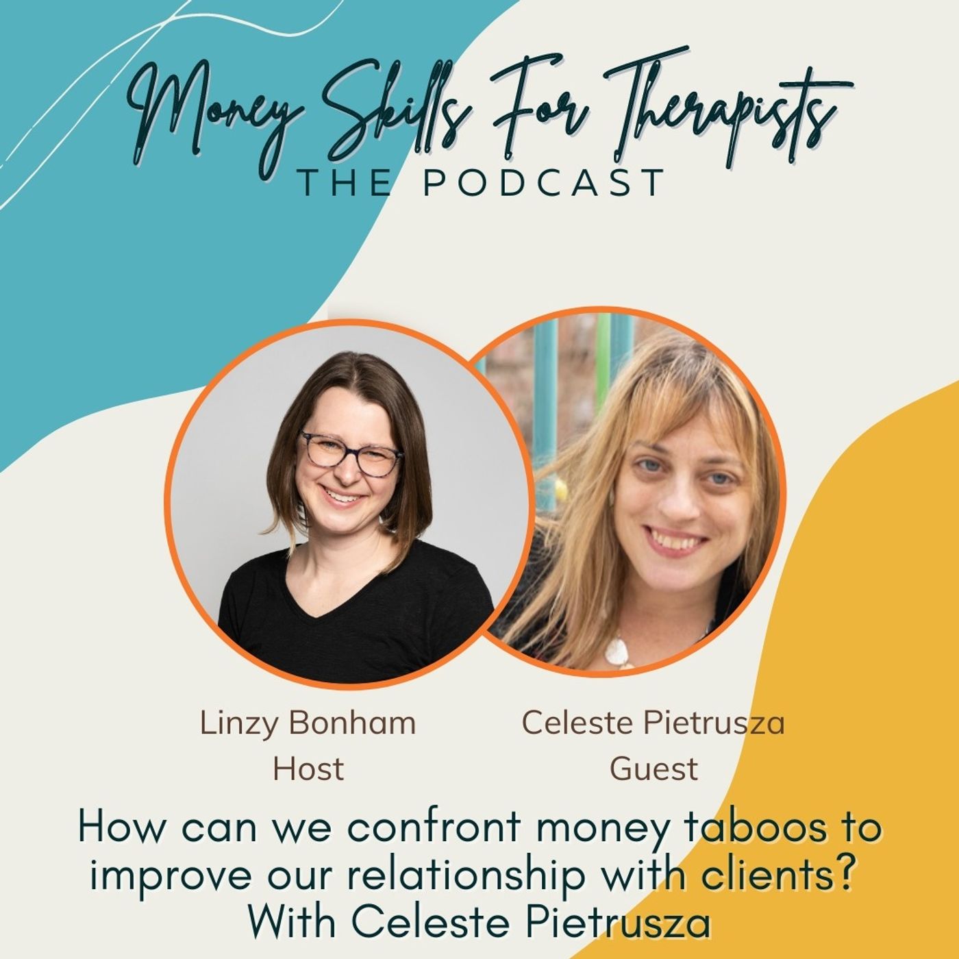 How can we confront money taboos to improve our relationship with clients? With Celeste Pietrusza