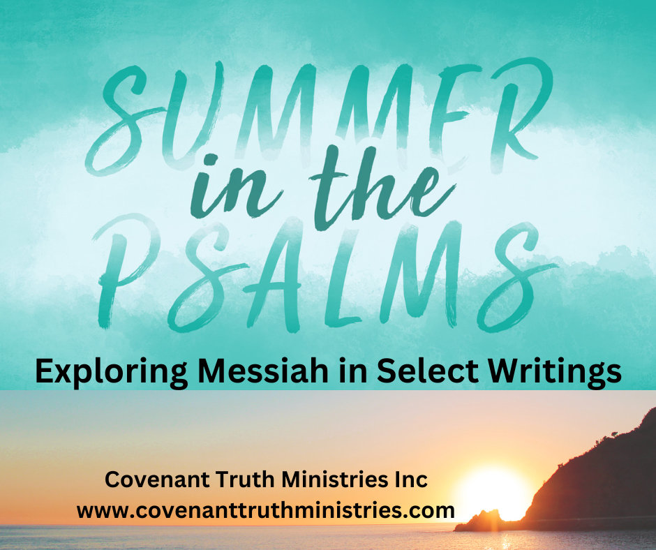 Summer in the Psalms - Exploring Messiah in Select Writings - Lesson 2 - The Hallel Psalms