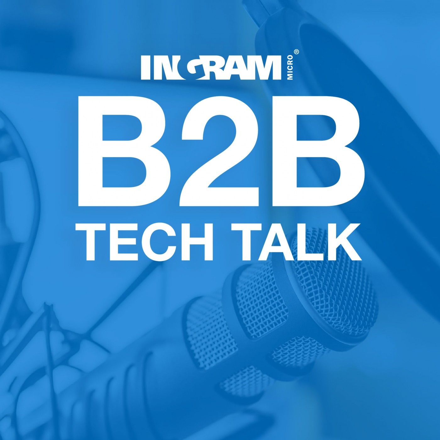 B2B Tech Talk with Ingram Micro 