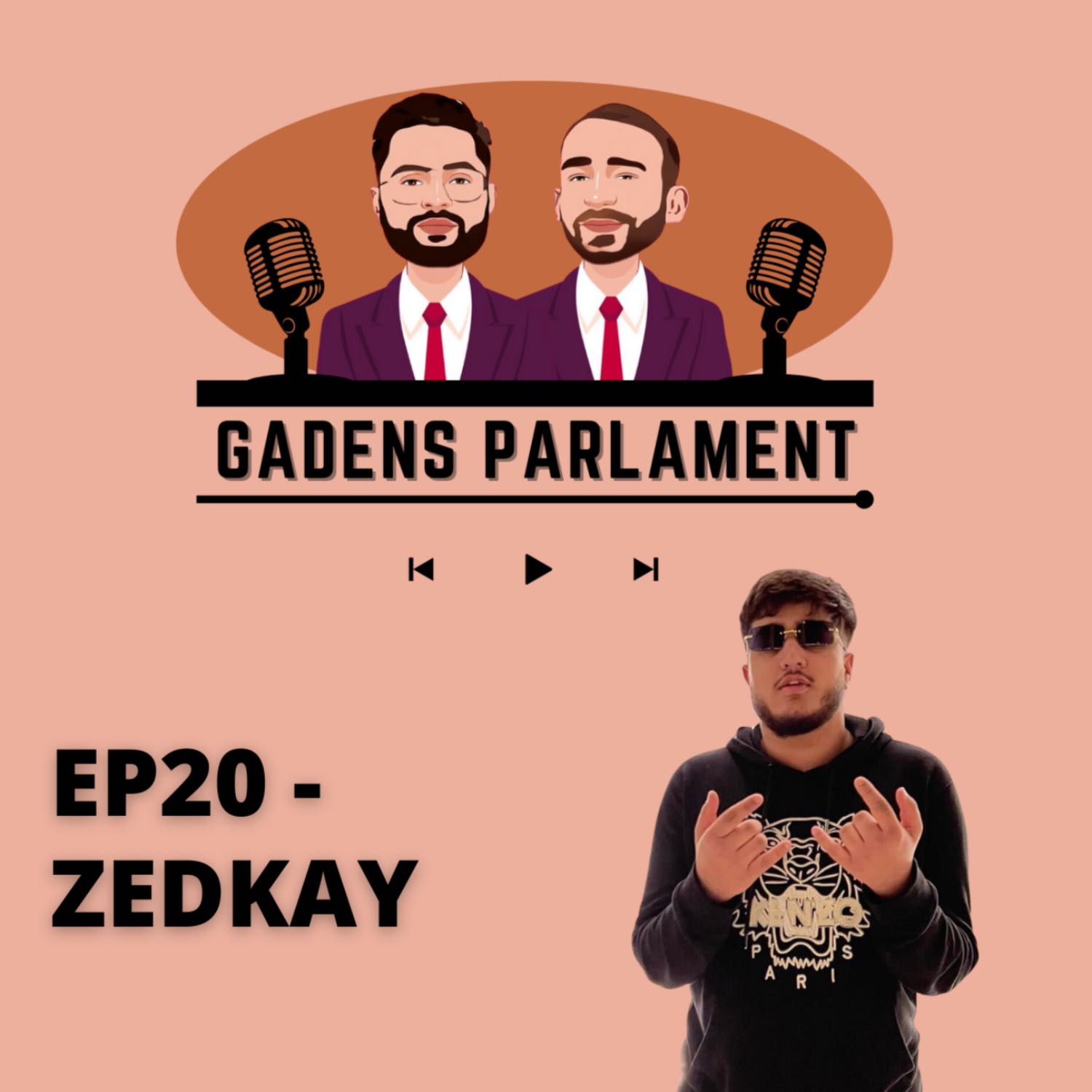 Gadens Parlament: EP20 - ZedKay