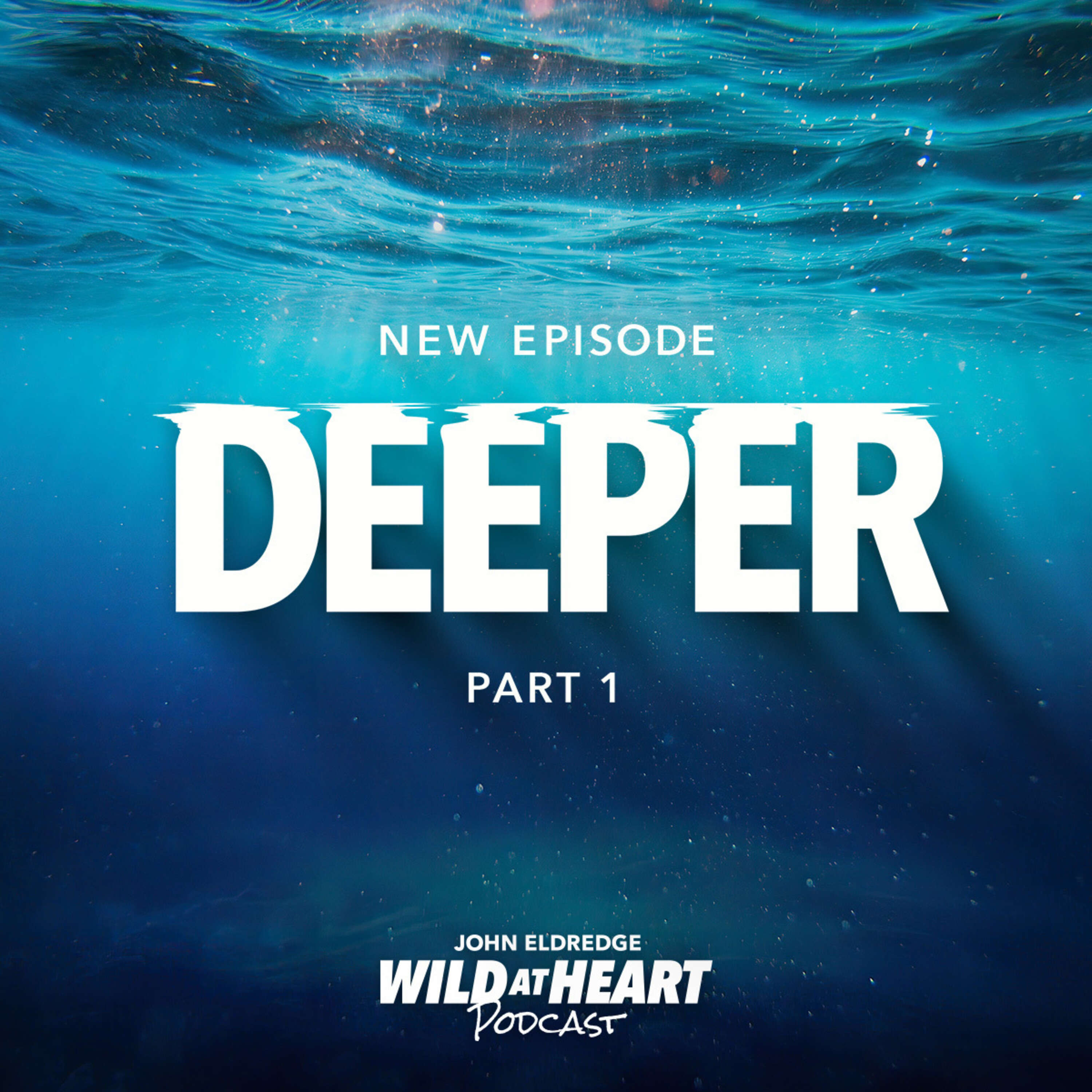 Deeper - Part 1