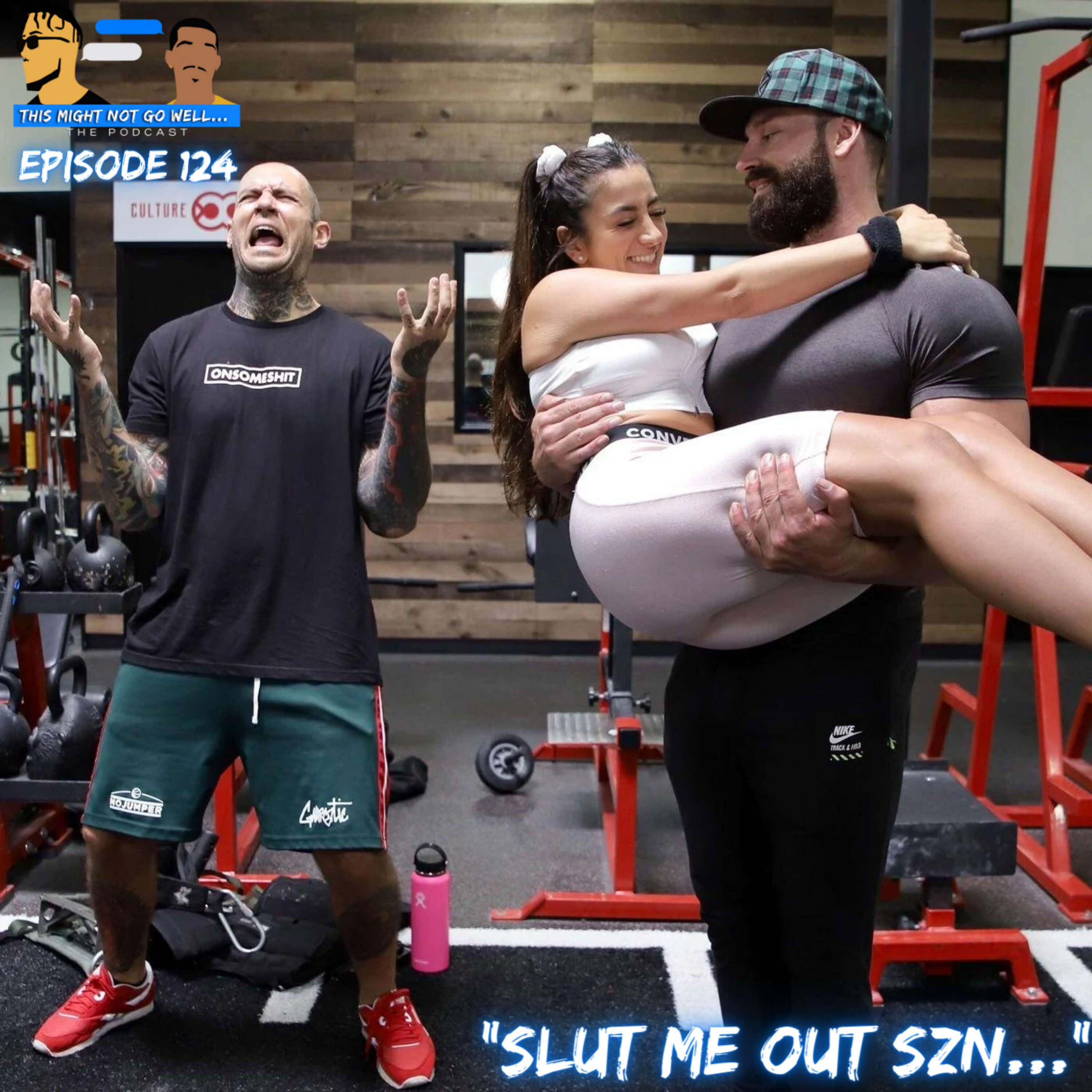 ⁣Episode 124 | "Slut Me Out Szn..."