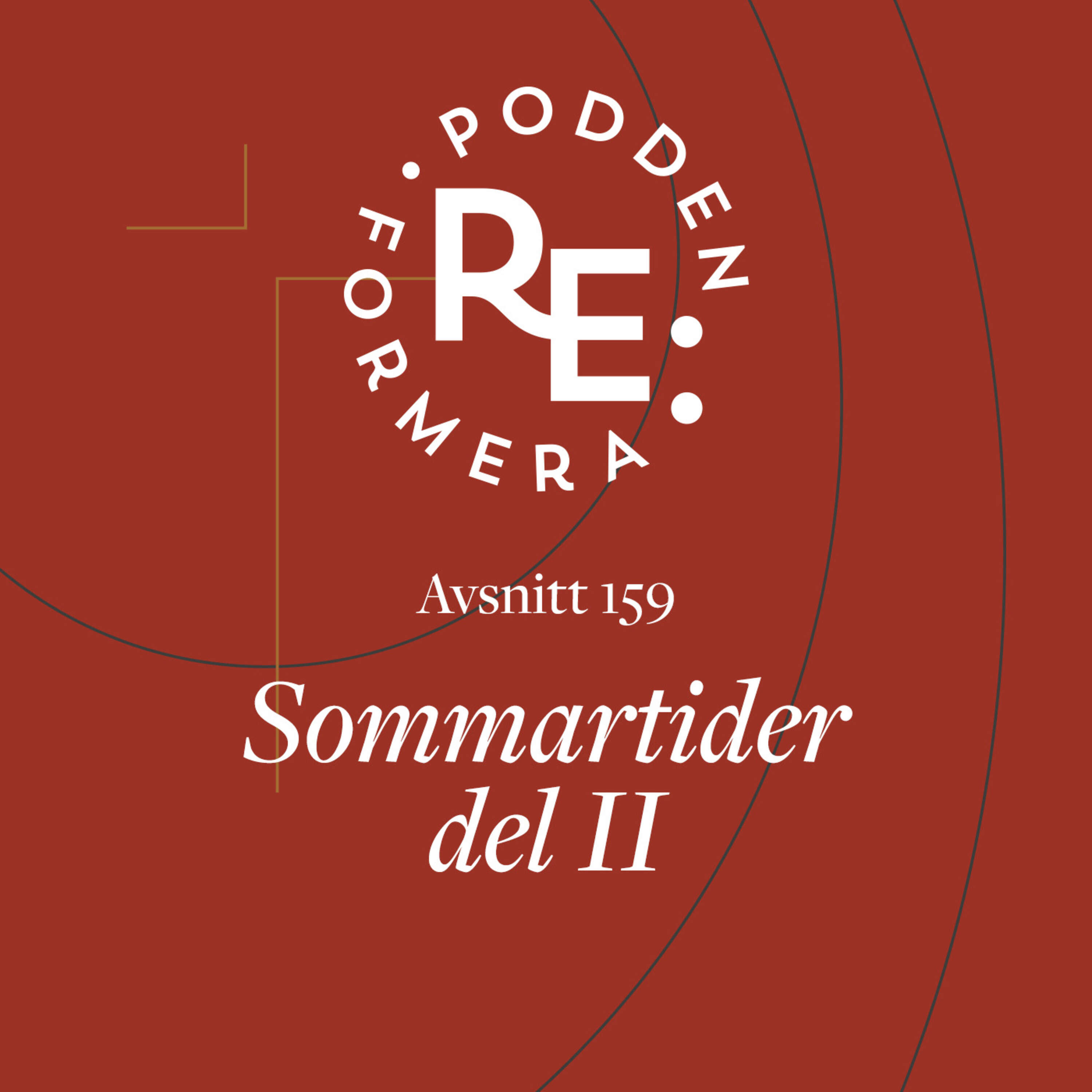 ⁣Avsnitt 159 - Sommartider del 2